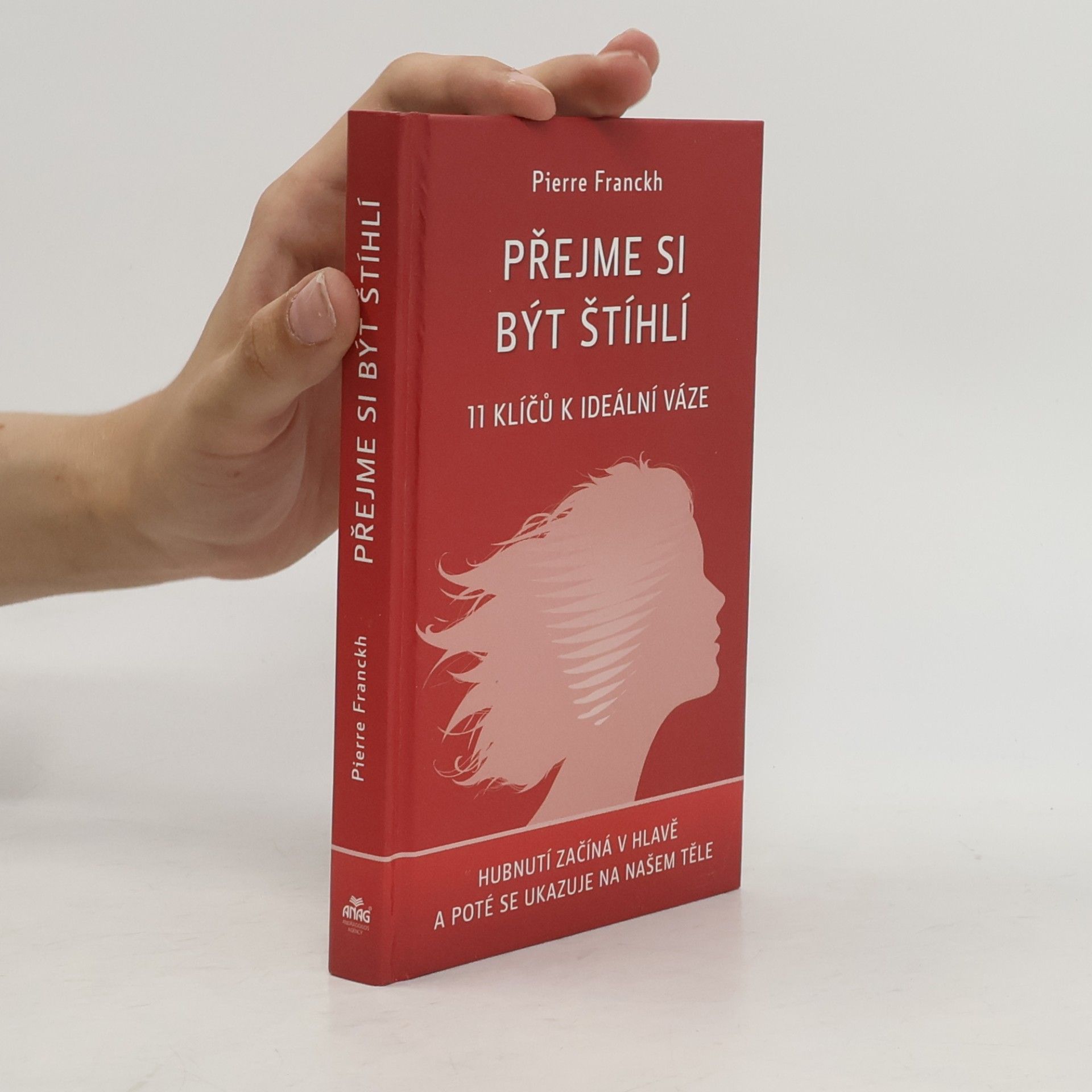 Pierre Franckh Přejme si být štíhlí : 11 klíčů k ideální váze