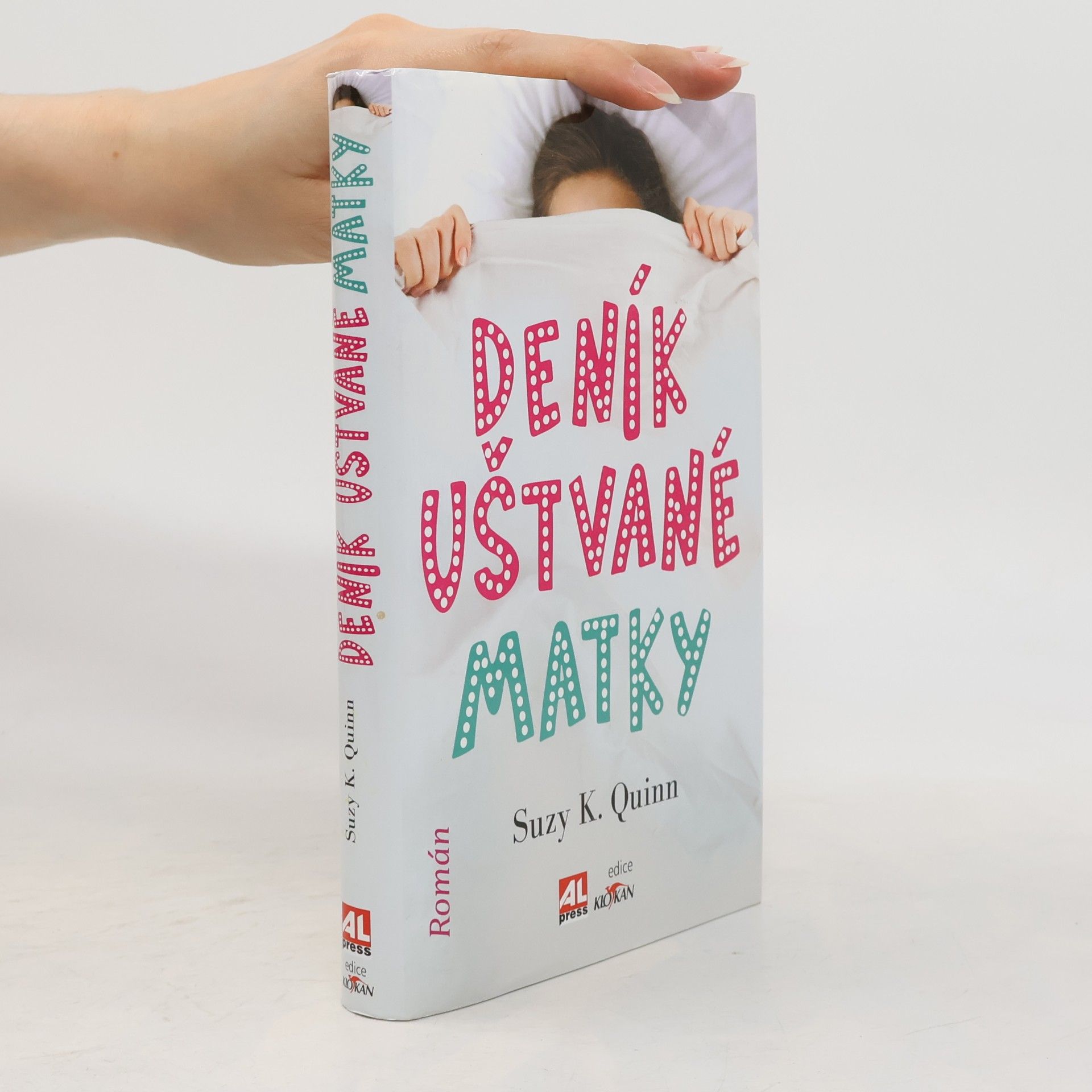 Suzy K. Quinn Deník uštvané matky