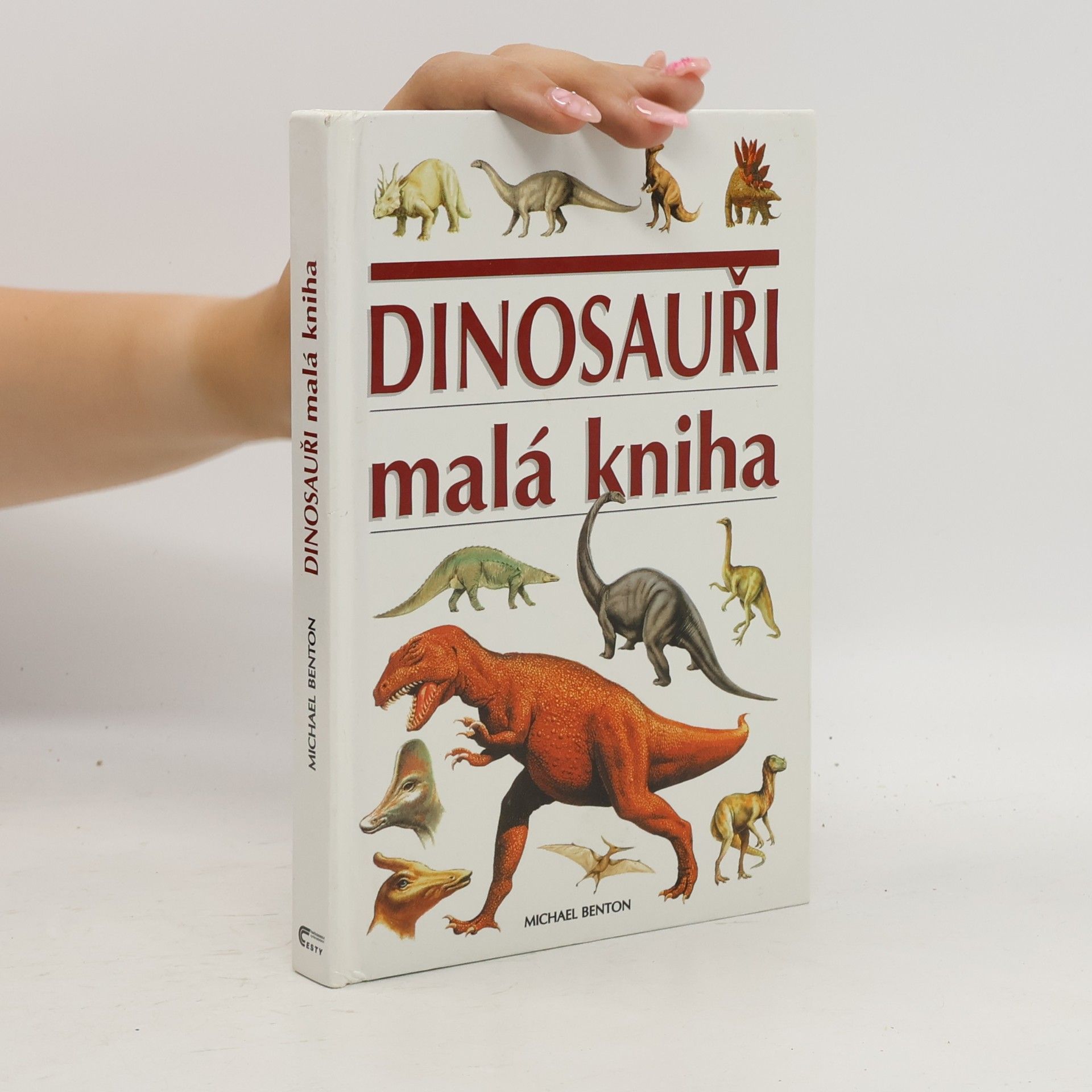 Michael J. Benton Dinosauři. Malá kniha