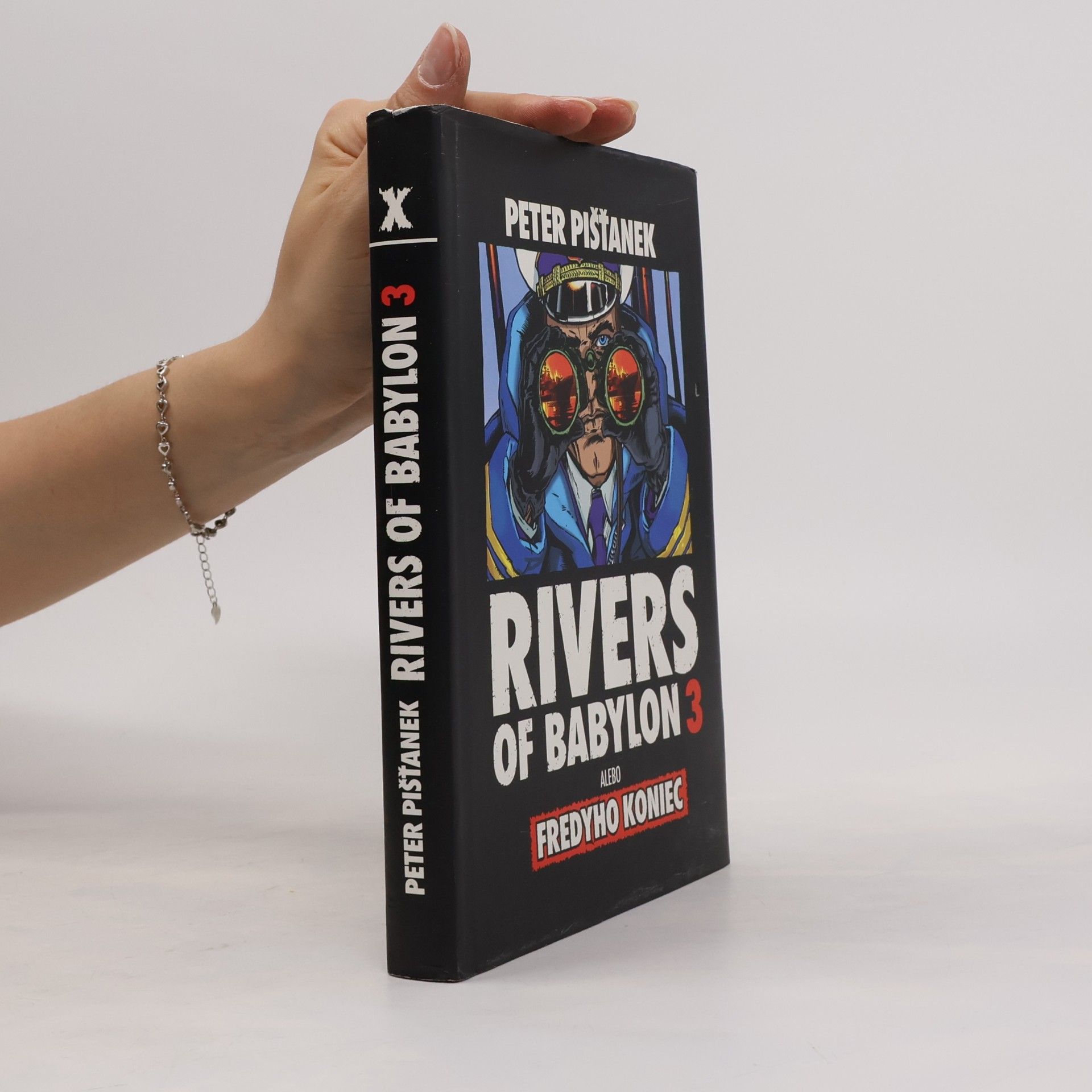 Peter Pišťanek Rivers of Babylon 3 alebo Fredyho koniec