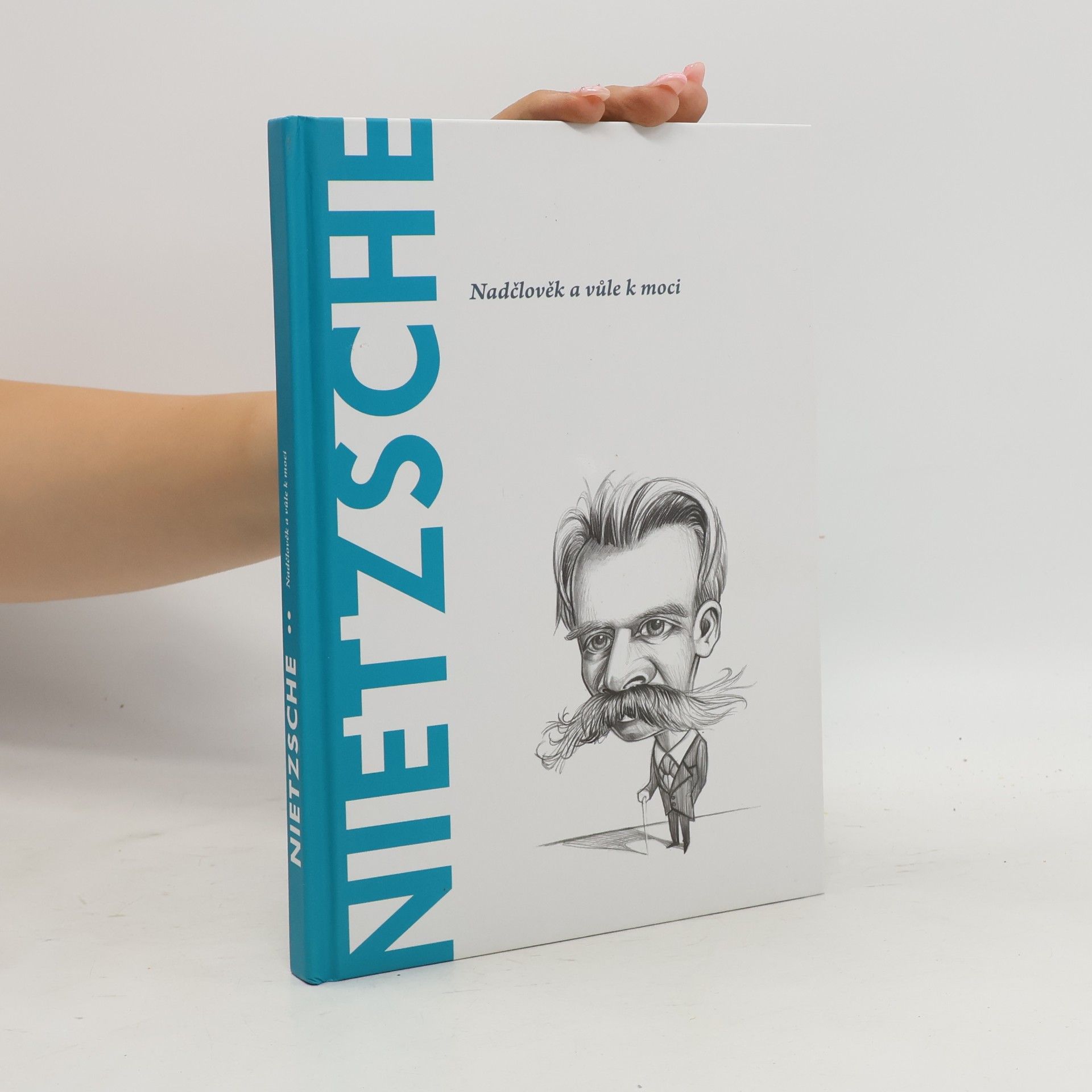 Toni Llácer Nietzsche. Nadčlověk a vůle k moci