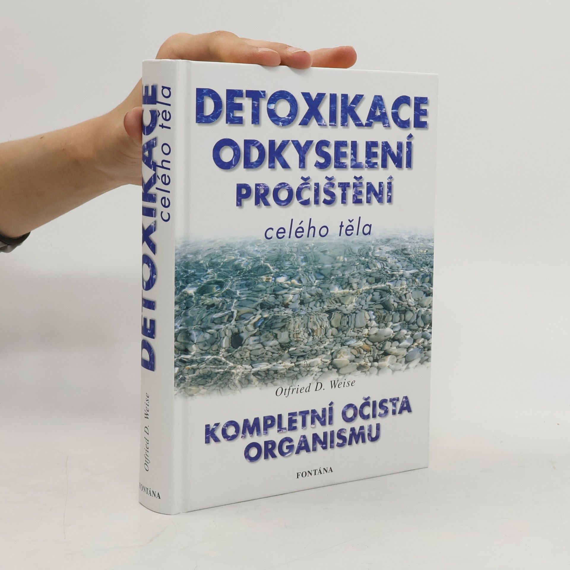 Otfried Weise Detoxikace, odkyselení, pročištění celého těla