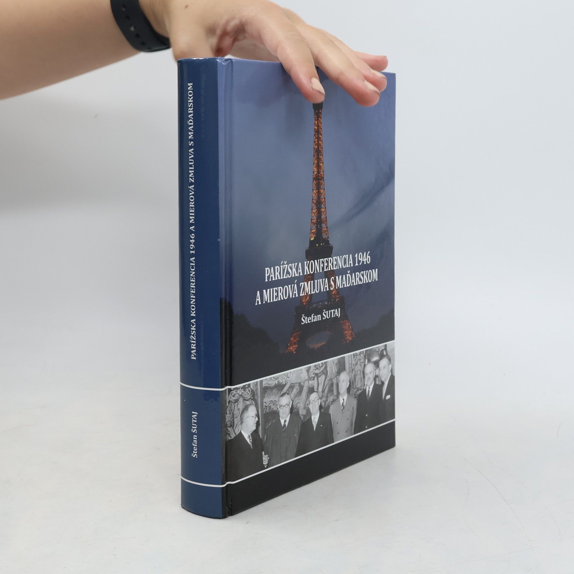 Štefan Šutaj Parížska konferencia 1946 a mierová zmluva s Maďarskom