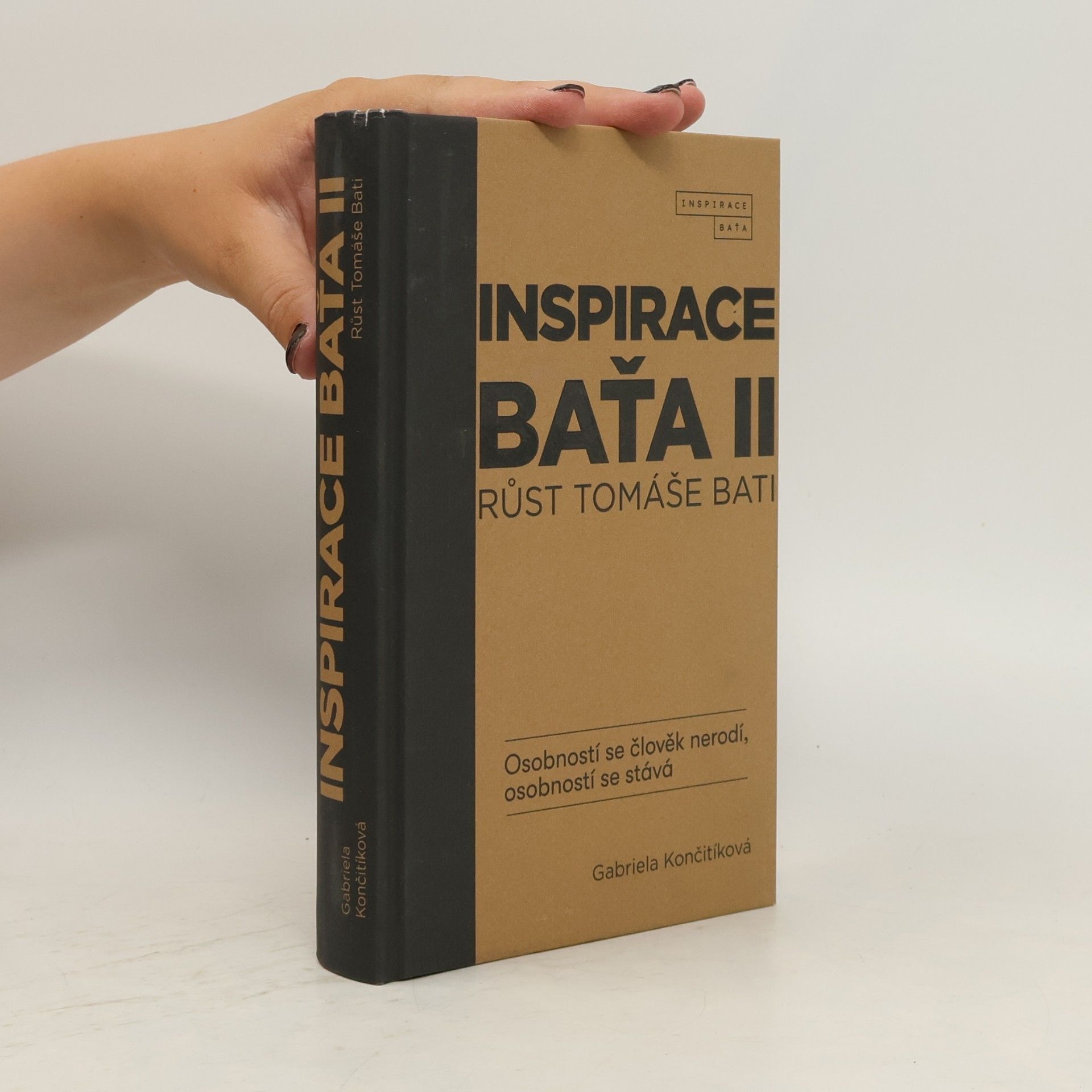 Gabriela Culík Končitíková Inspirace Baťa II. Růst Tomáše Bati