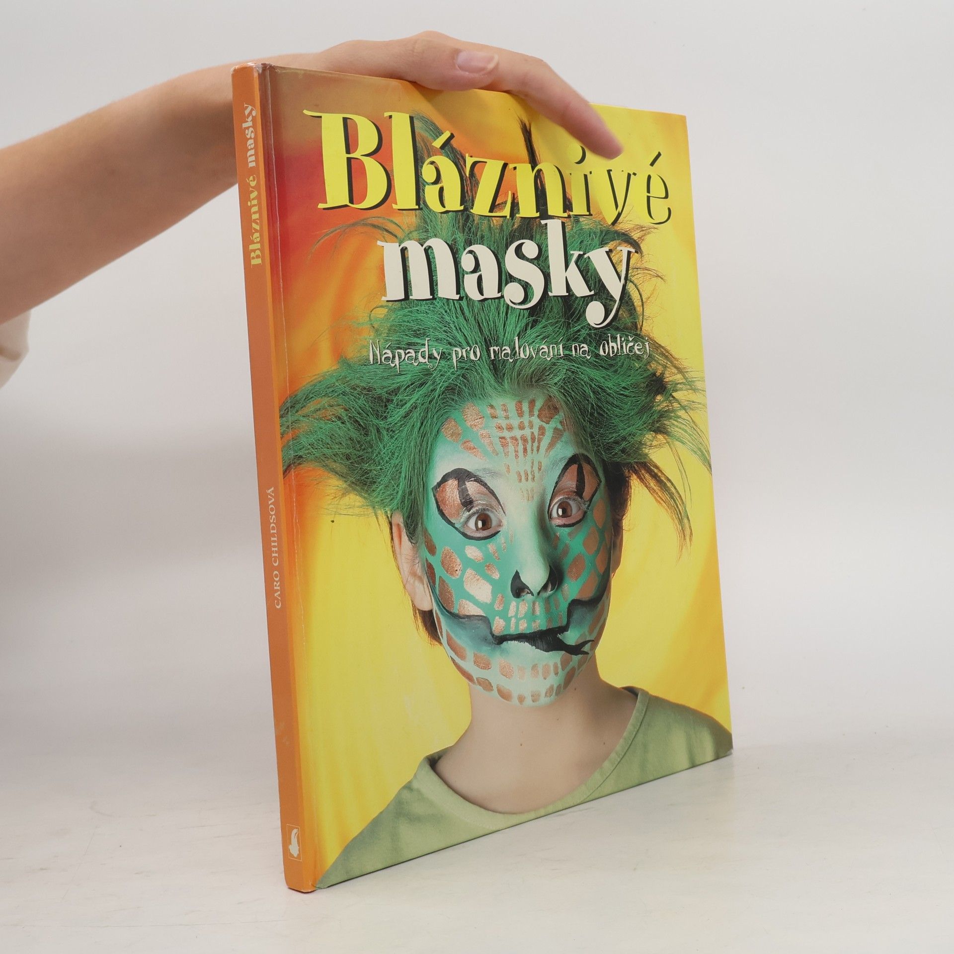 Caro Childs Bláznivé masky: Nápady pro malování na obličej (natržená stránka)
