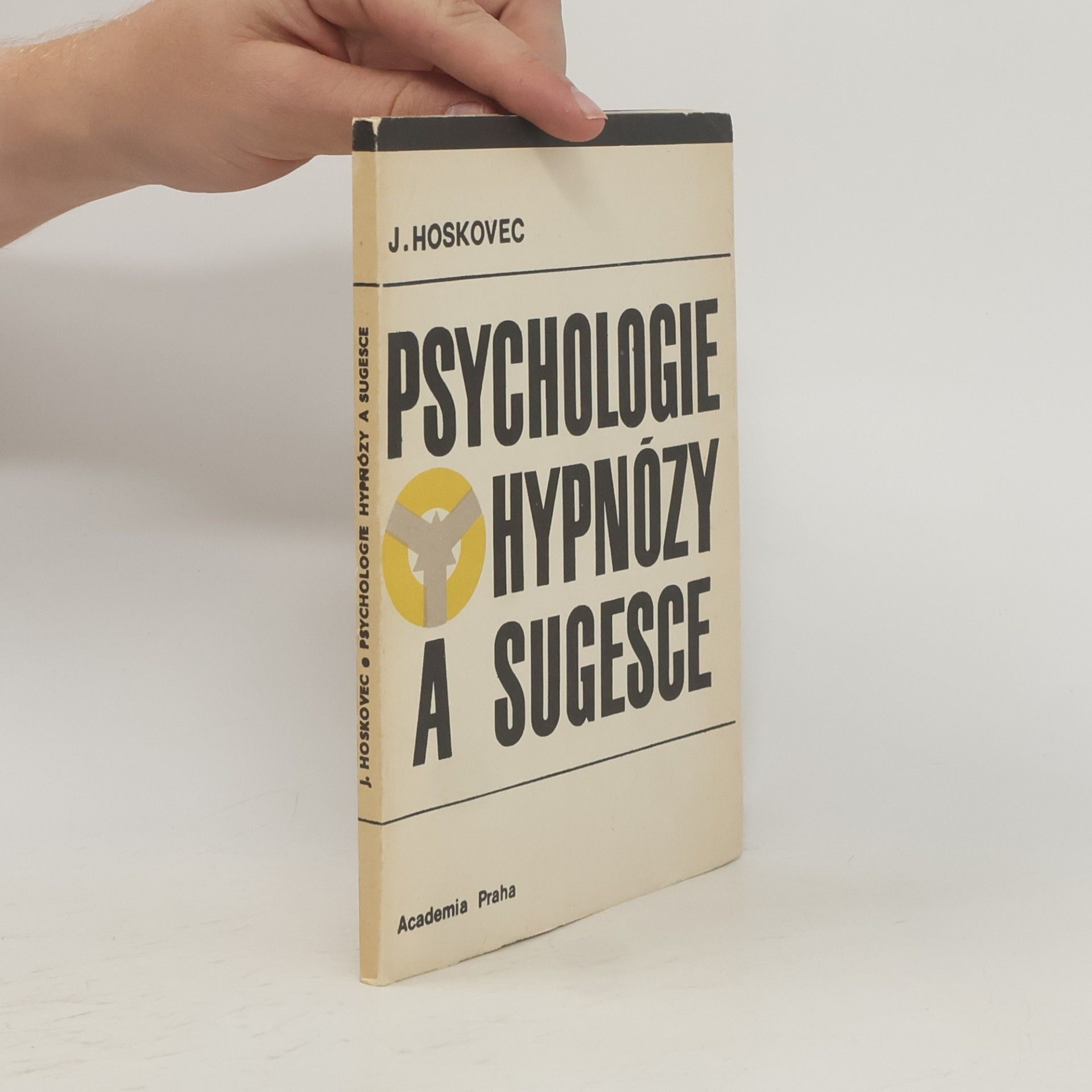 Jiří Hoskovec Psychologie hypnózy a sugesce