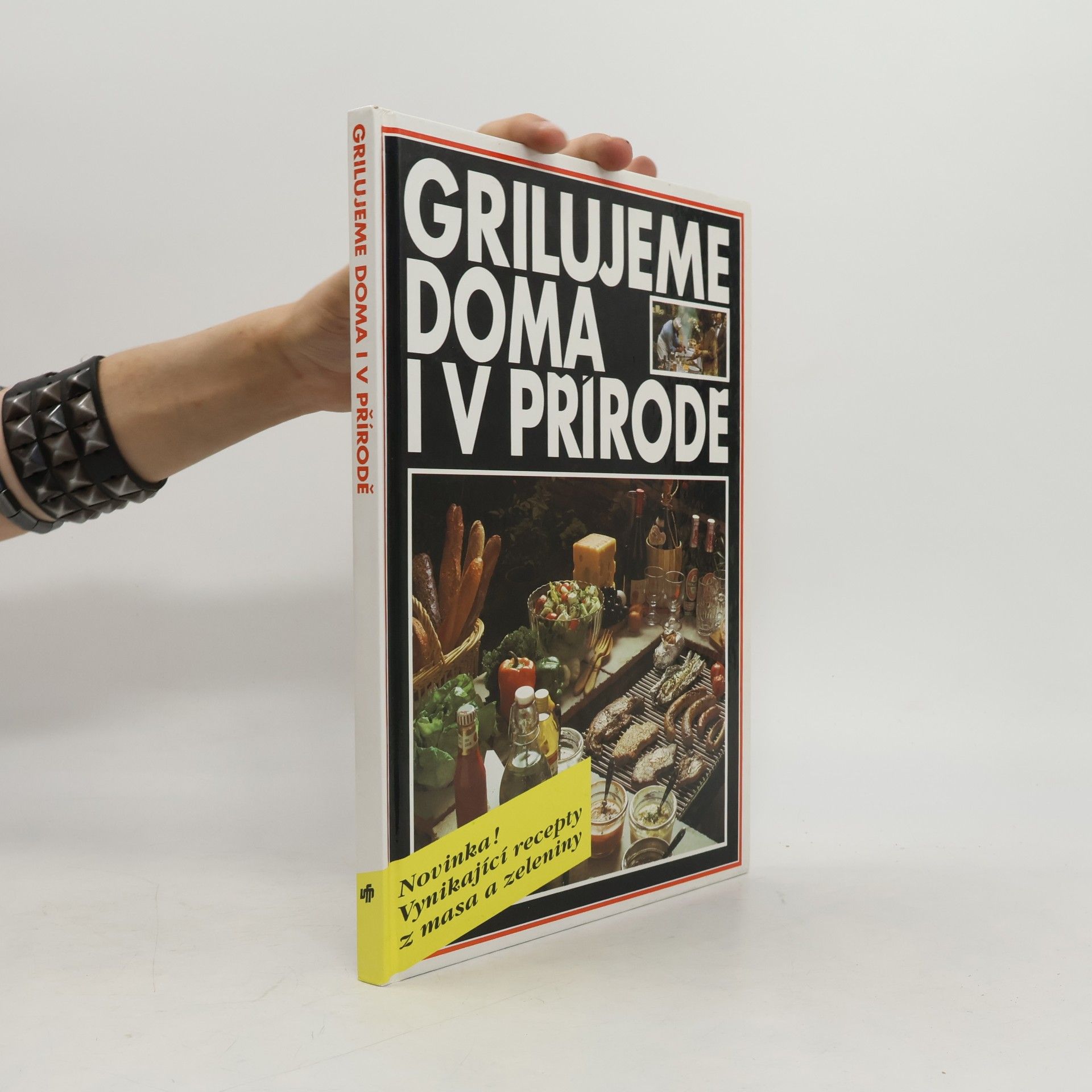 Monika Rohardt Grilujeme doma i v přírodě