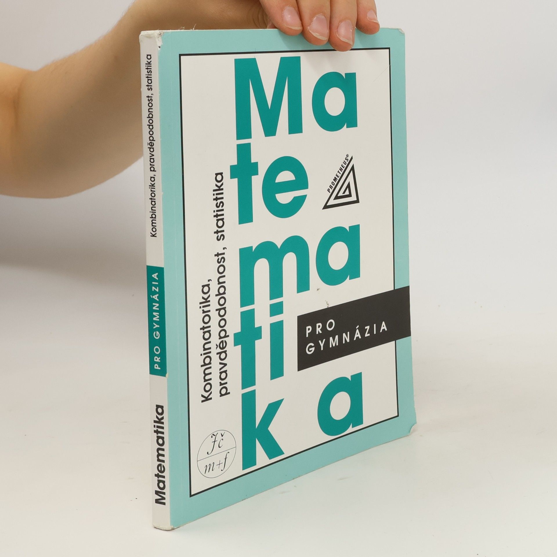 Emil Calda Matematika pro gymnázia. Kombinatorika, pravděpodobnost, statistika