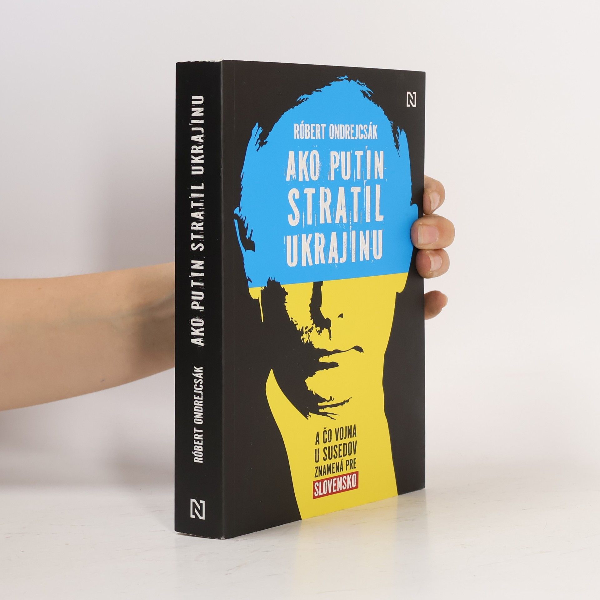 Róbert Ondrejcsák Ako Putin stratil Ukrajinu