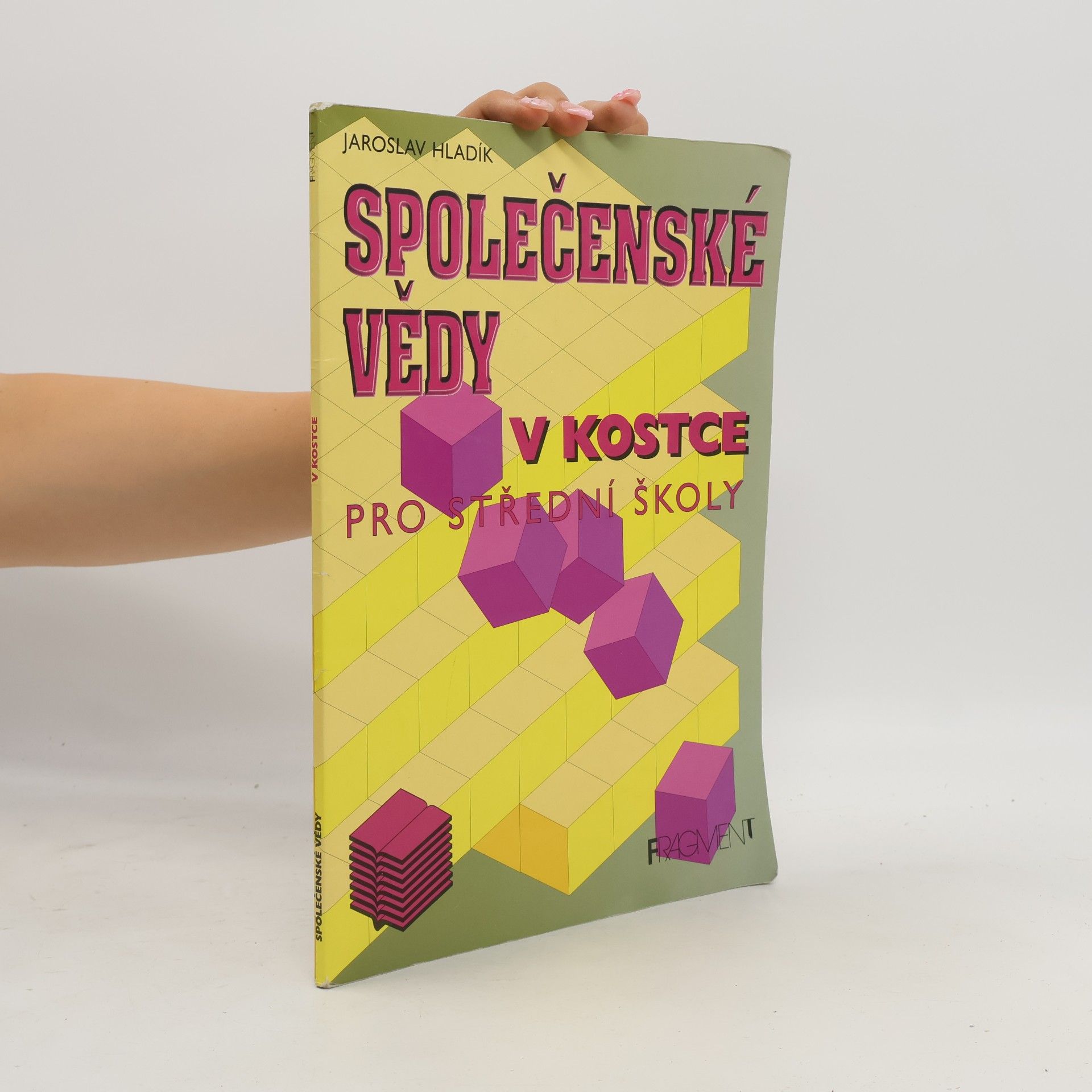 Jaroslav Hladík Společenské vědy v kostce