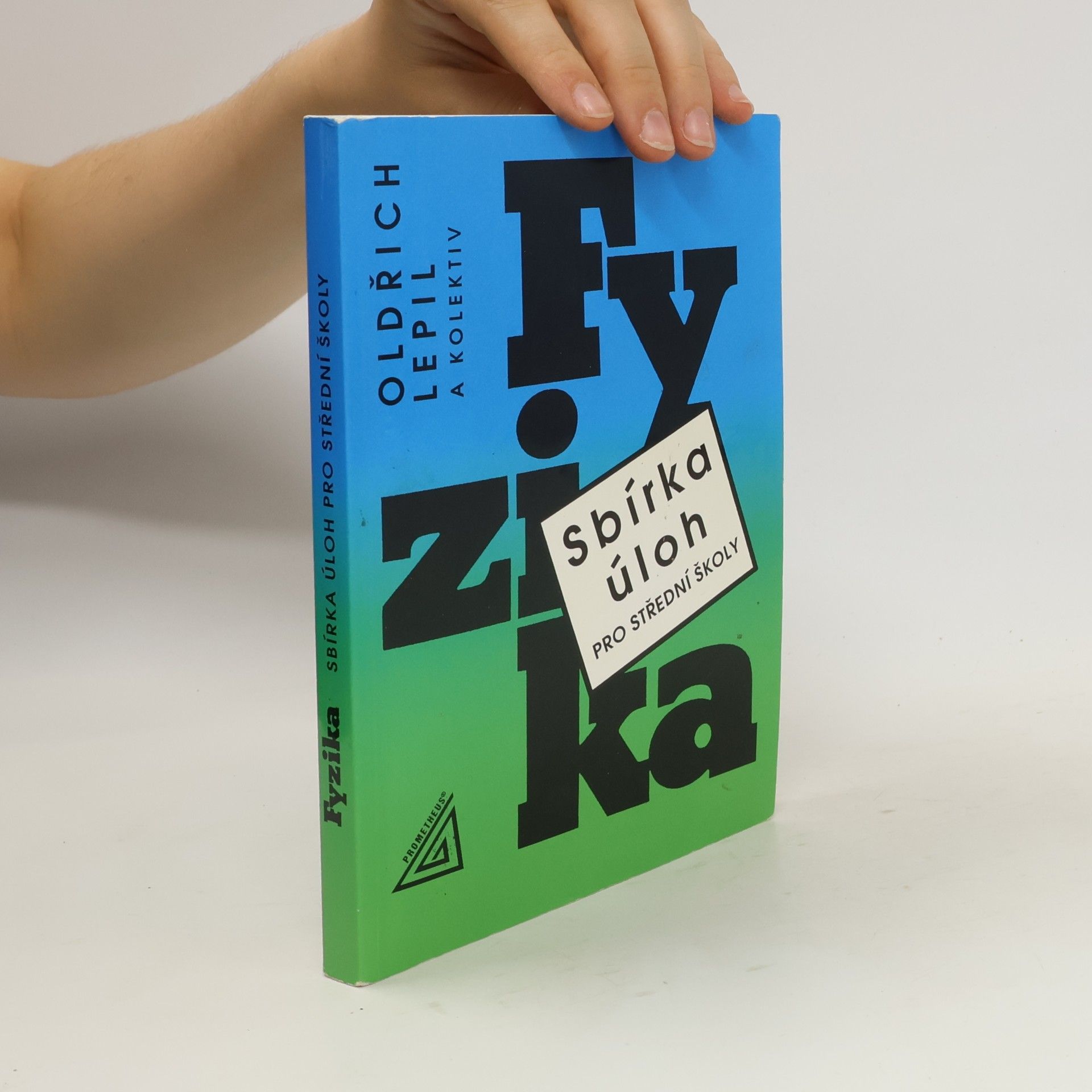 Oldřich Lepil Fyzika. Sbírka úloh pro střední školy