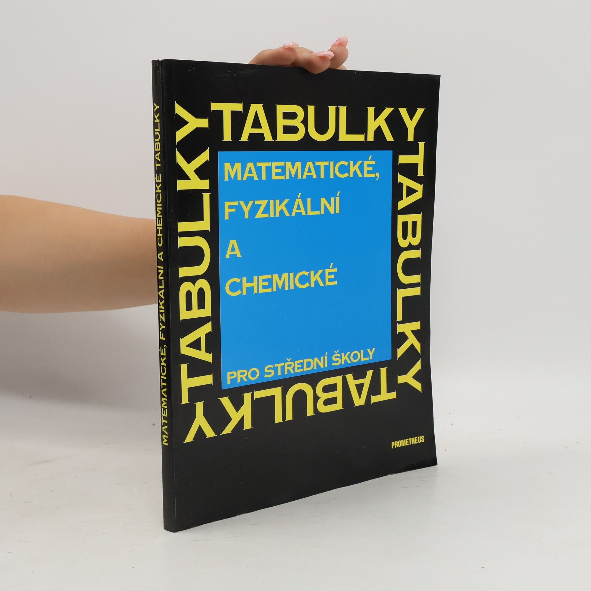 Kolektiv autorů Matematické, fyzikální a chemické tabulky pro střední školy