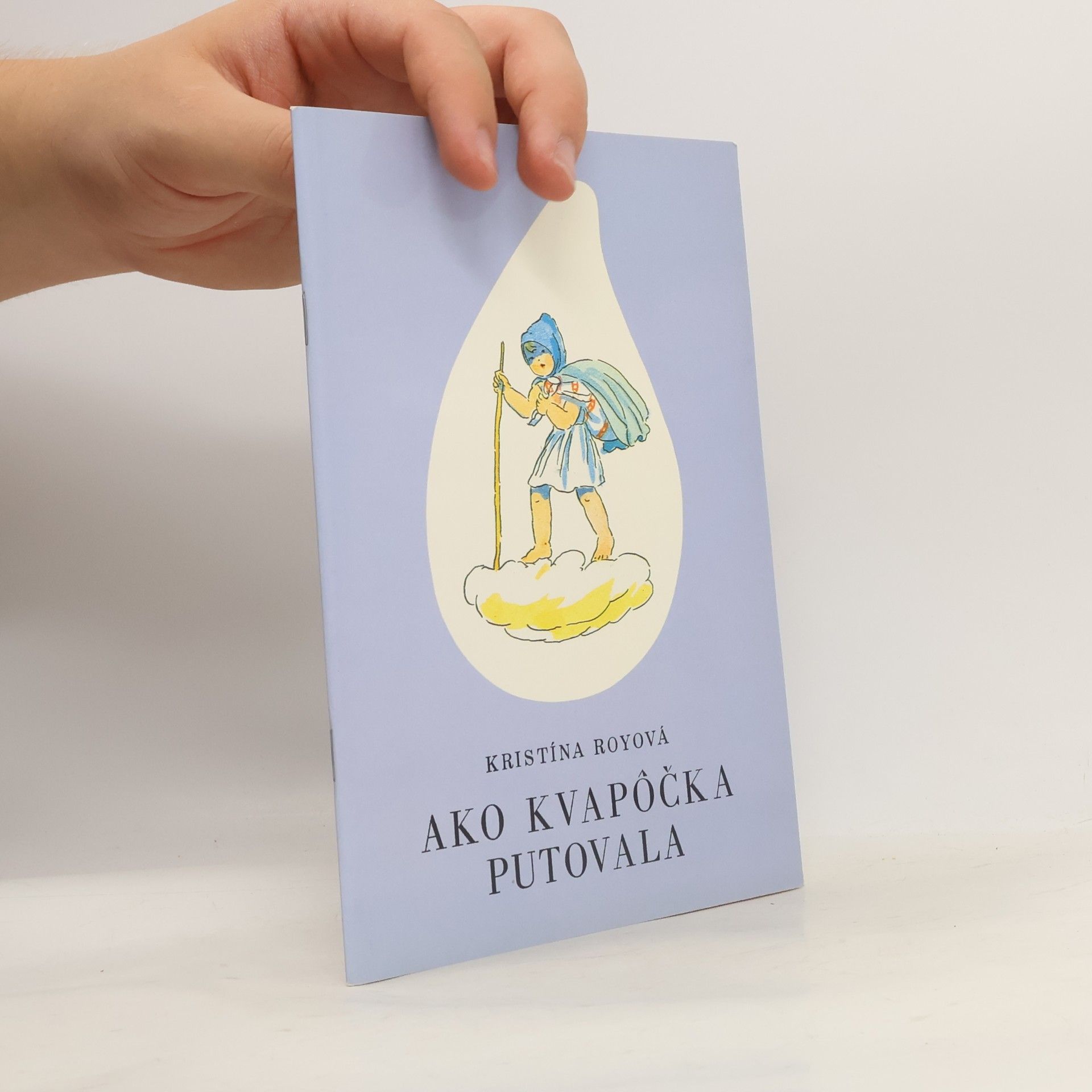 Kristína Royová Ako Kvapôčka putovala