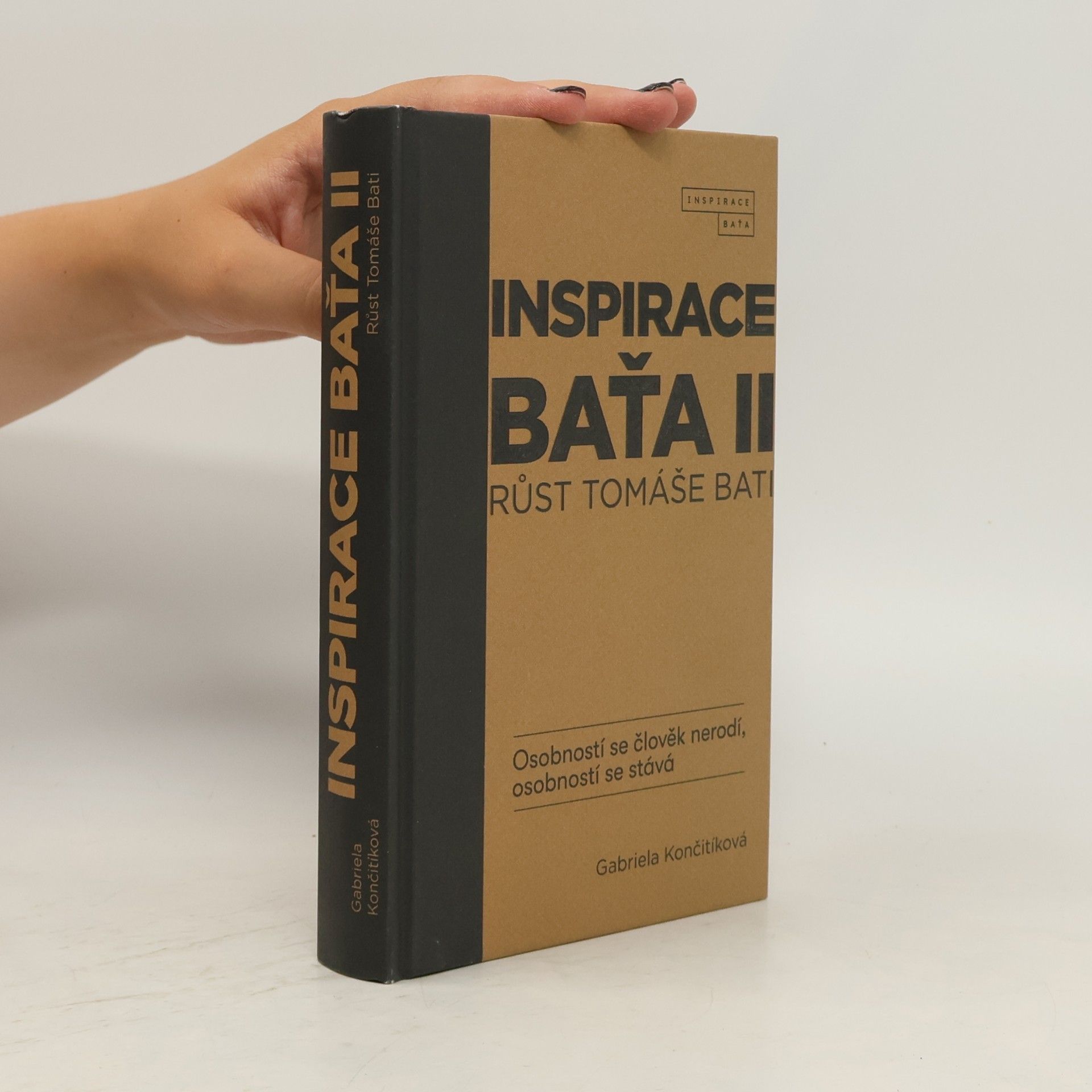 Gabriela Culík Končitíková Inspirace Baťa II. Růst Tomáše Bati