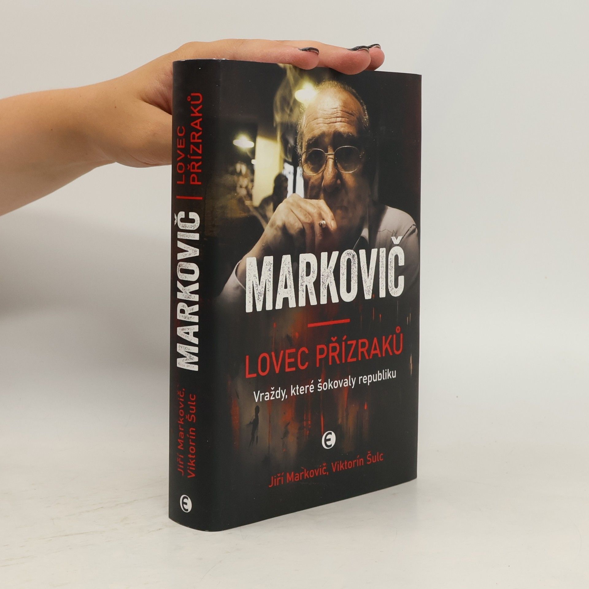 Jiří Markovič Markovič : lovec přízraků : vraždy, které šokovaly republiku