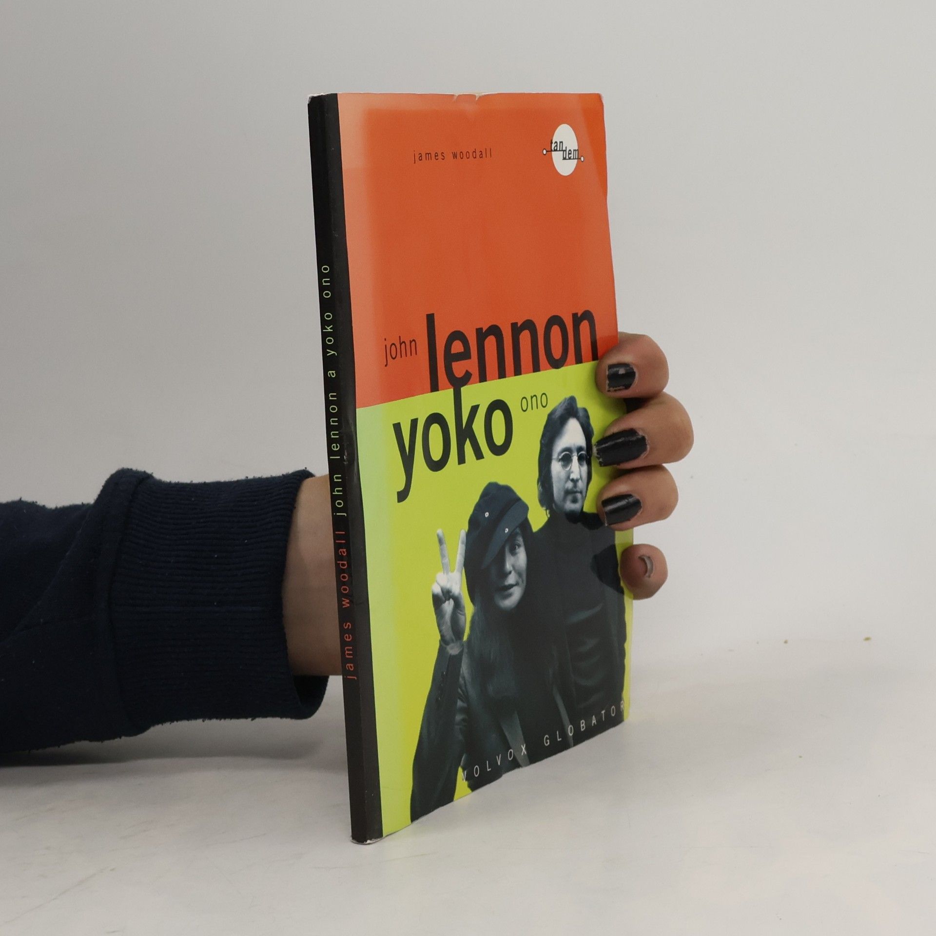 James Woodall John Lennon a Yoko Ono : dva rebelové - legendy popu