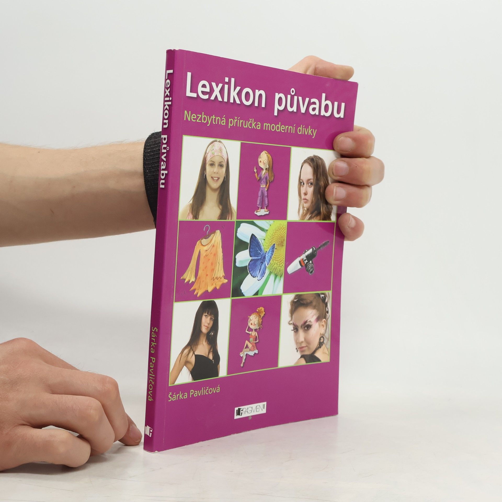 Šárka Pavličová Lexikon půvabu - Nezbytná příručka moderní dívky