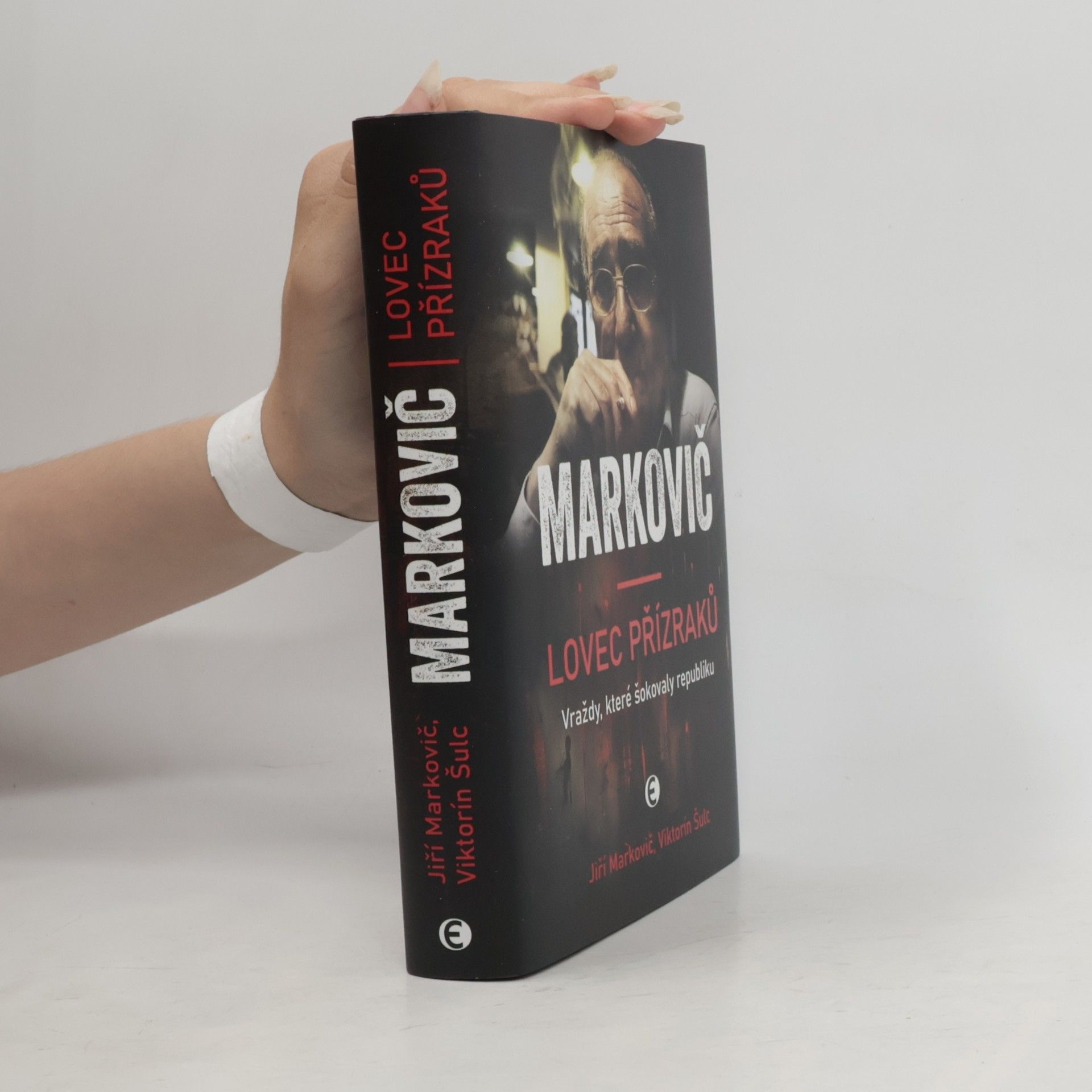 Jiří Markovič Markovič : lovec přízraků : vraždy, které šokovaly republiku