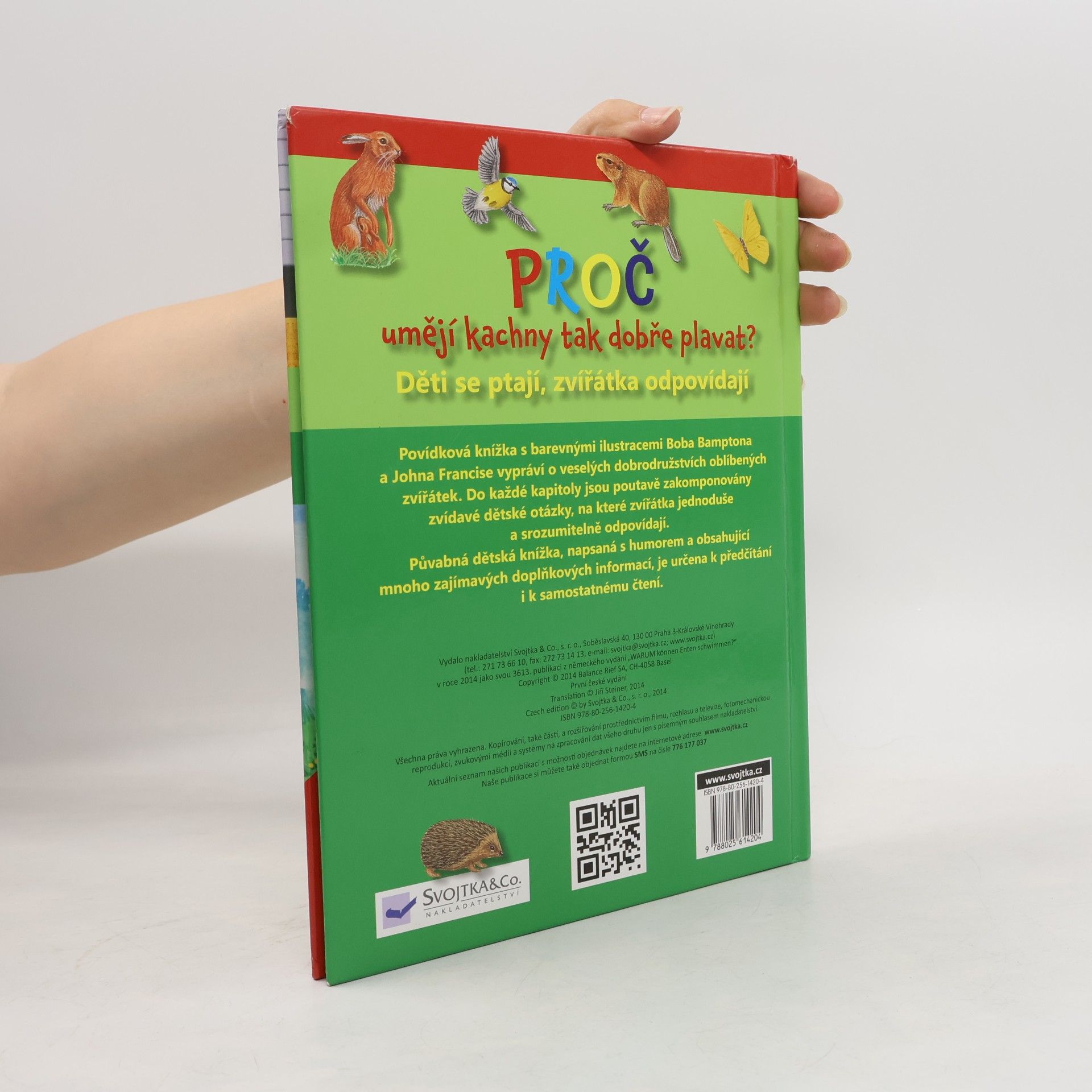Various authors Proč umějí kachny tak dobře plavat? Děti se ptají, zvířátka odpovídají