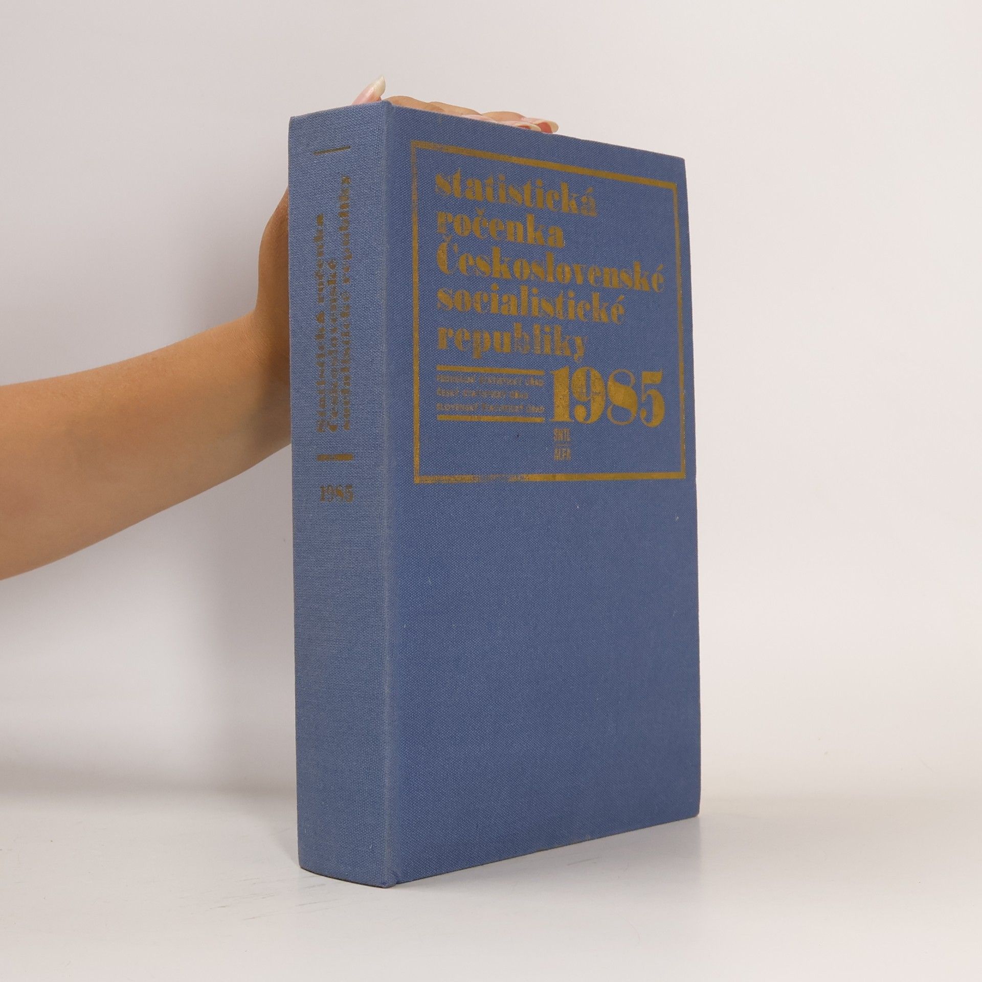 Kolektív autorov Statistická ročenka Československé socialistické republiky 1985