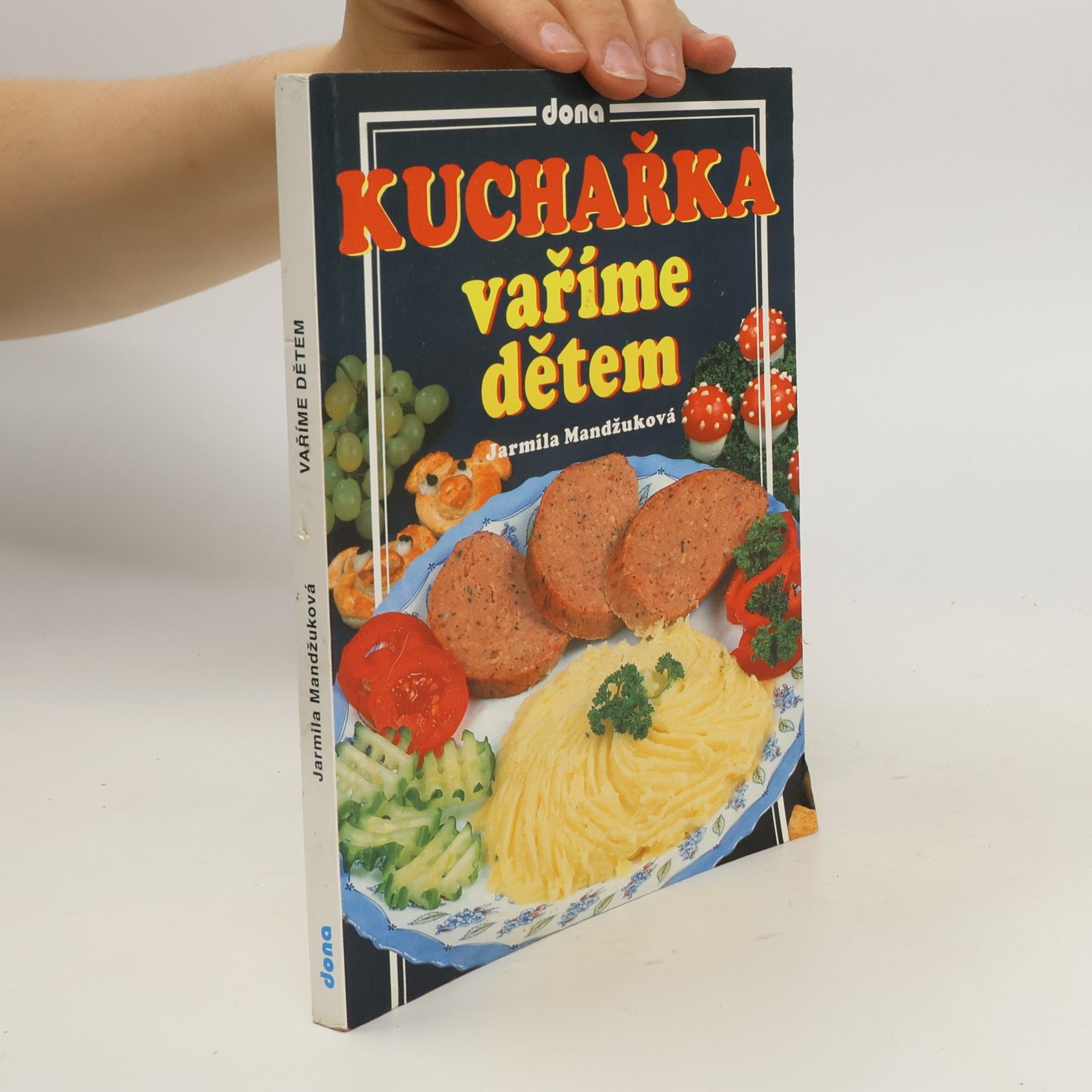 Mandžuková Jarmila Kuchařka - vaříme dětem