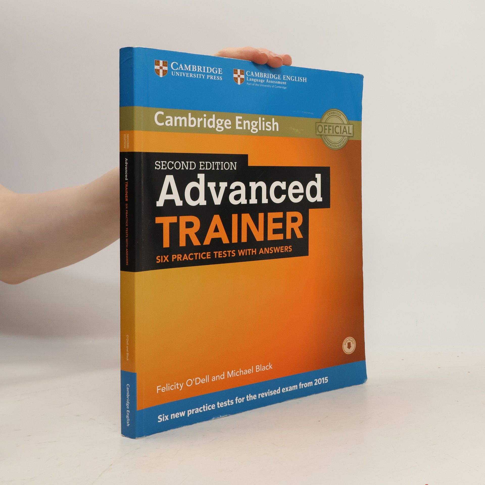Felicity O'Dell Cambridge English. Advanced trainer. Six Practice Tests