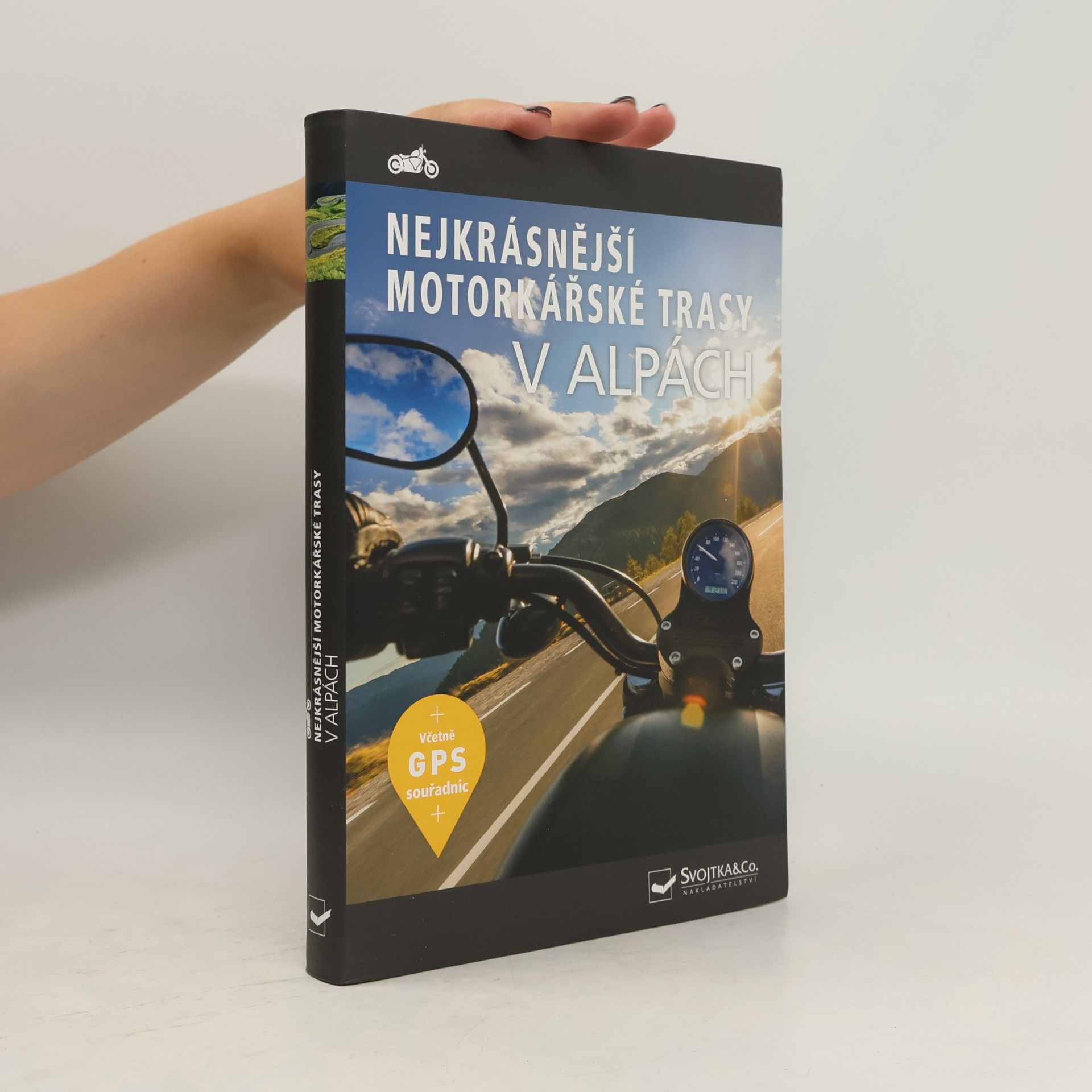 Kolektív autorov Nejkrásnější motorkářské trasy v Alpách