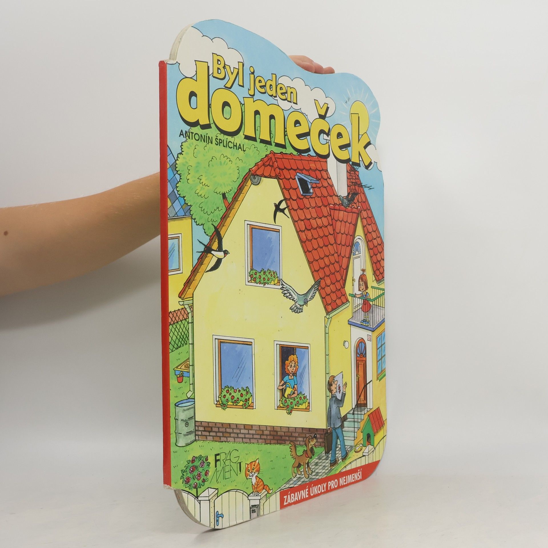 Antonín Šplíchal Byl jeden domeček