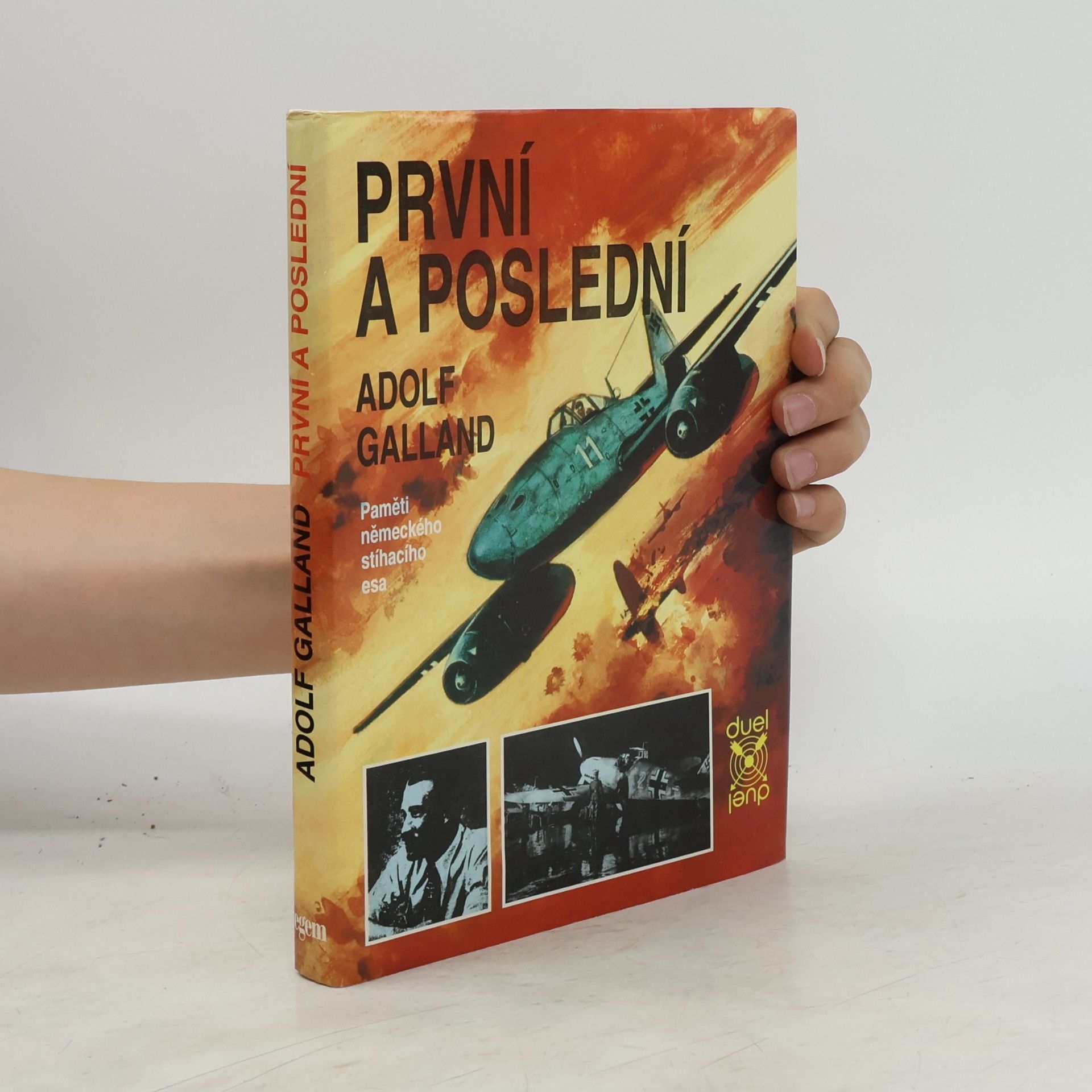 Adolf Galland První a poslední