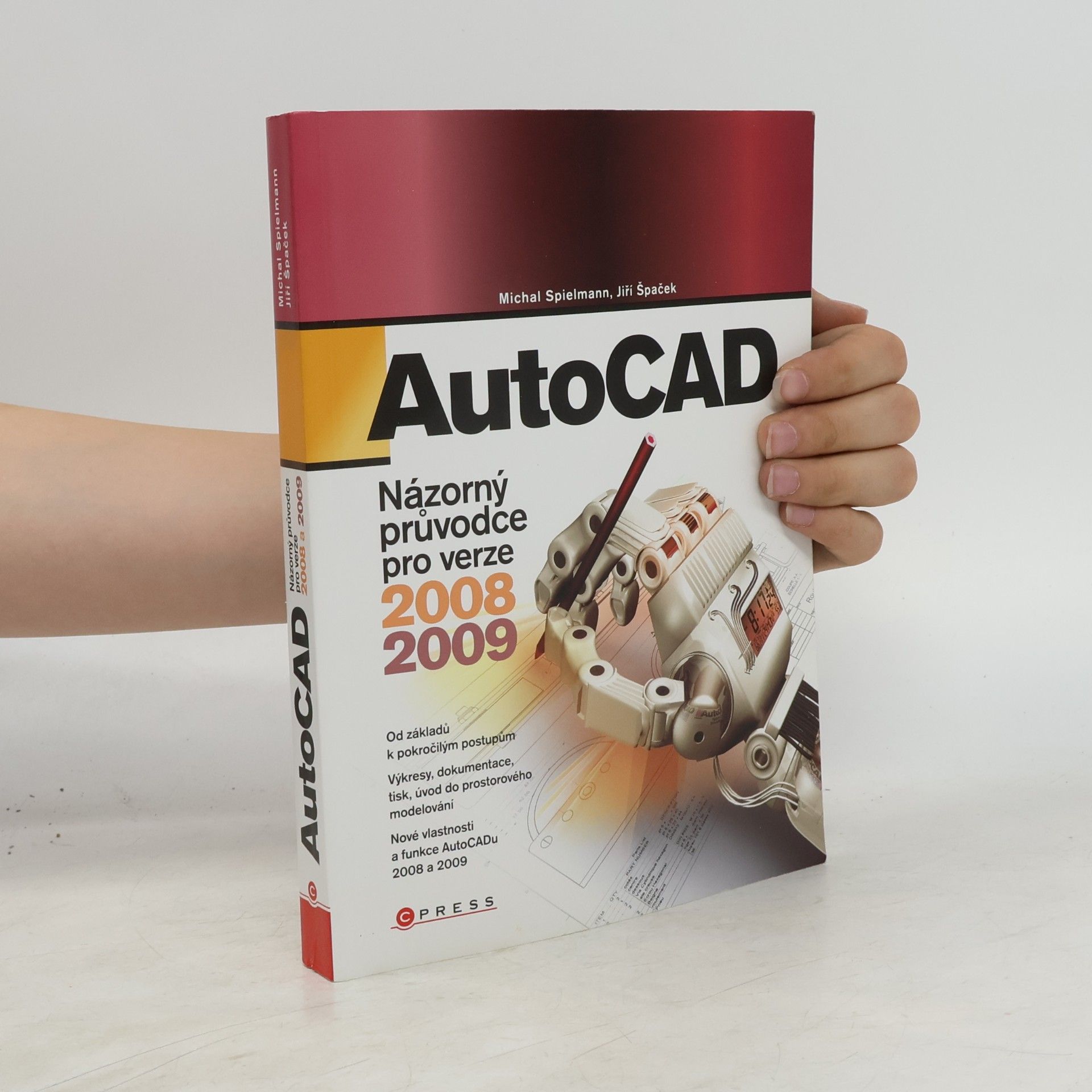 Michal Spielmann AutoCAD - názorný průvodce pro verze 2008 a 2009
