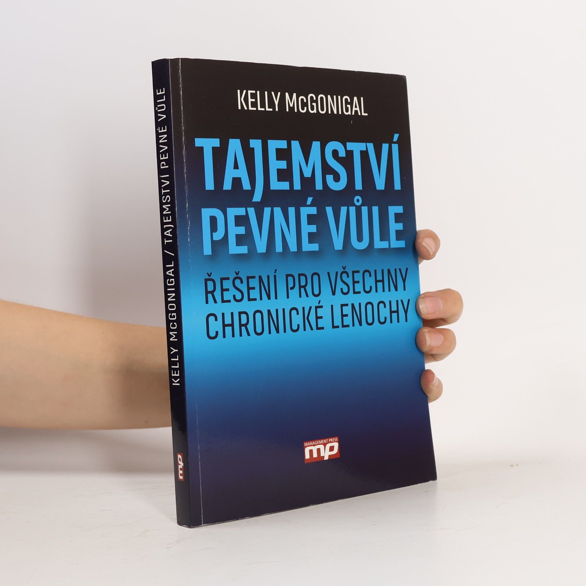 Kelly McGonigal Tajemství pevné vůle