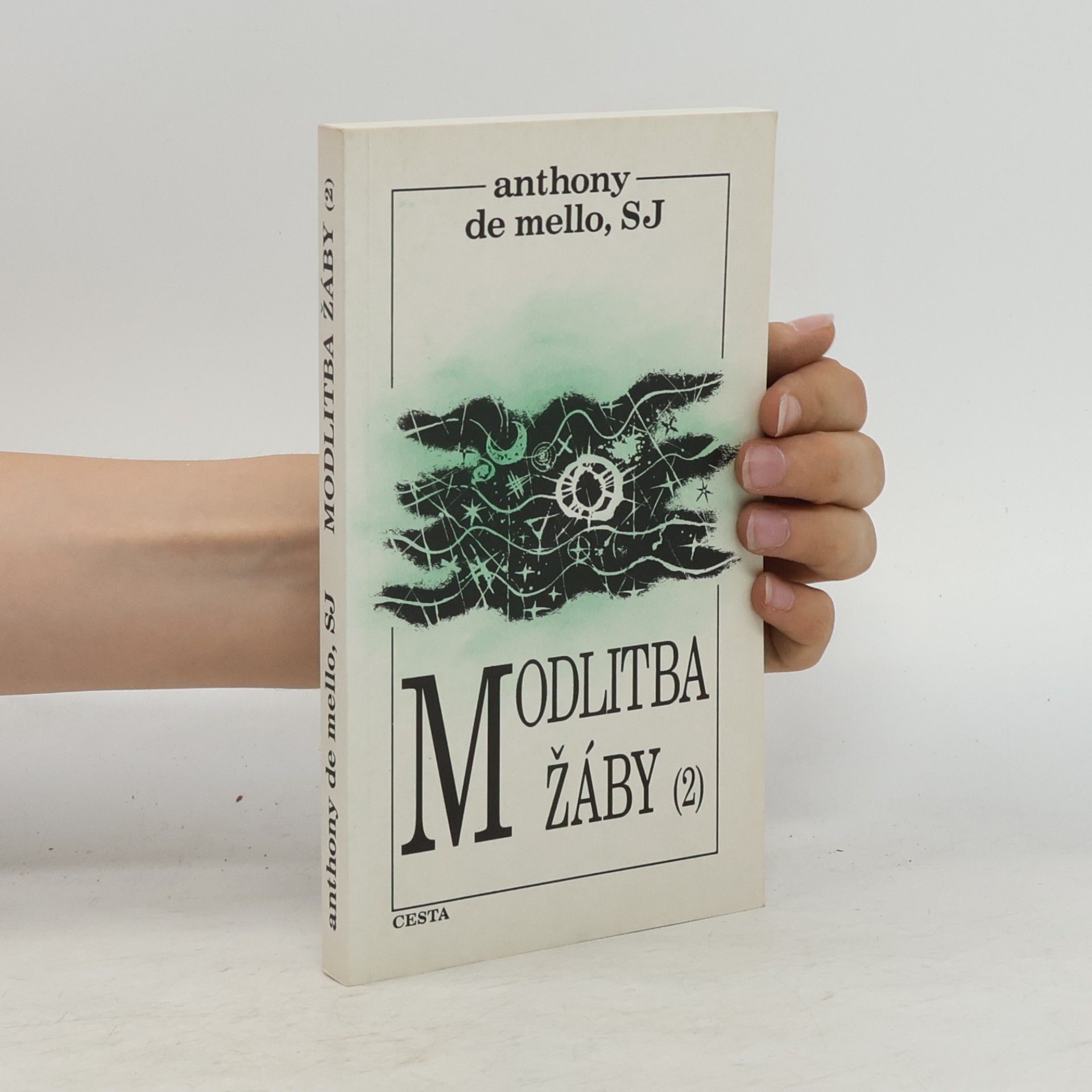Anthony de Mello Modlitba žáby. 2. díl
