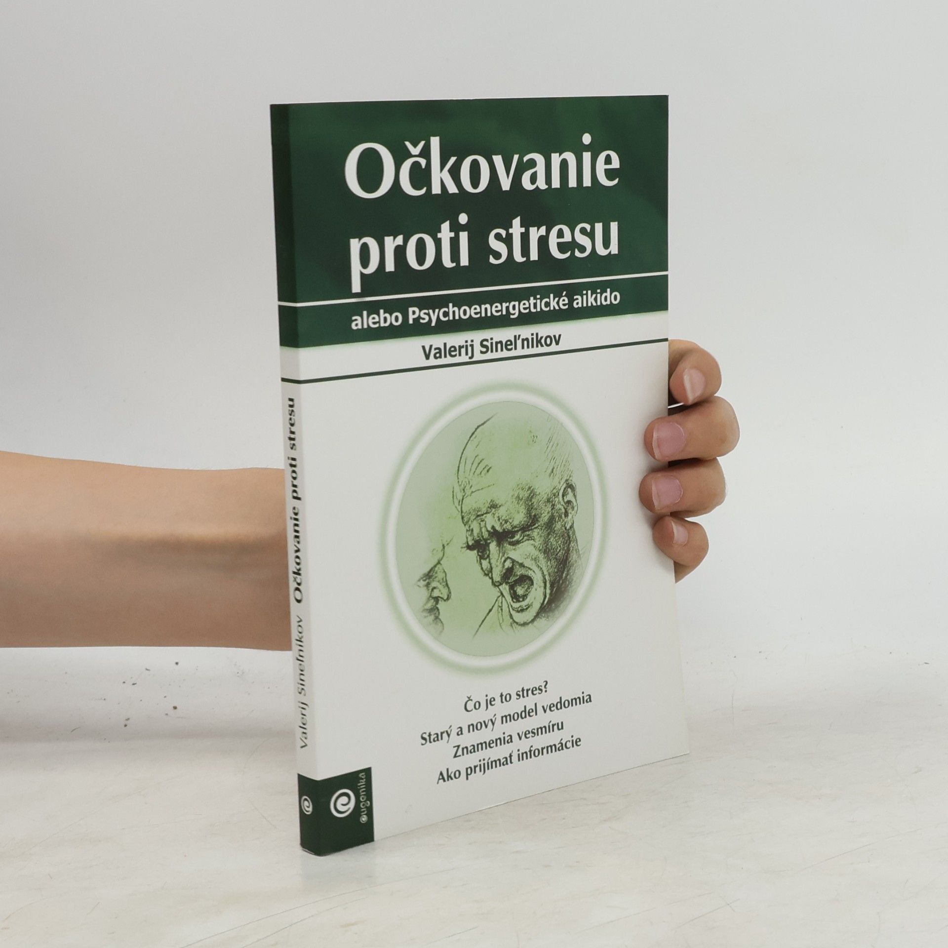 Valerij Vladimirovič Sinelnikov Očkovanie proti stresu (alebo Psychoenergetické aikido)