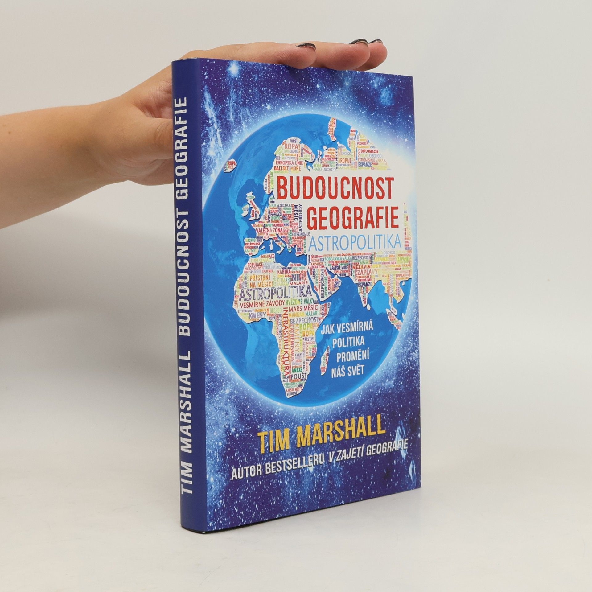 Tim Marshall Budoucnost geografie: Jak vesmírná politika promění náš svět