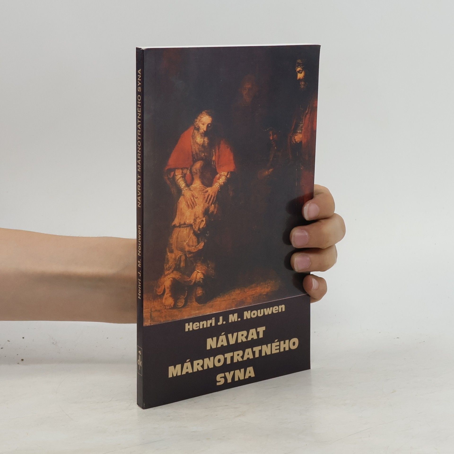 Henri Nouwen Návrat márnotratného syna