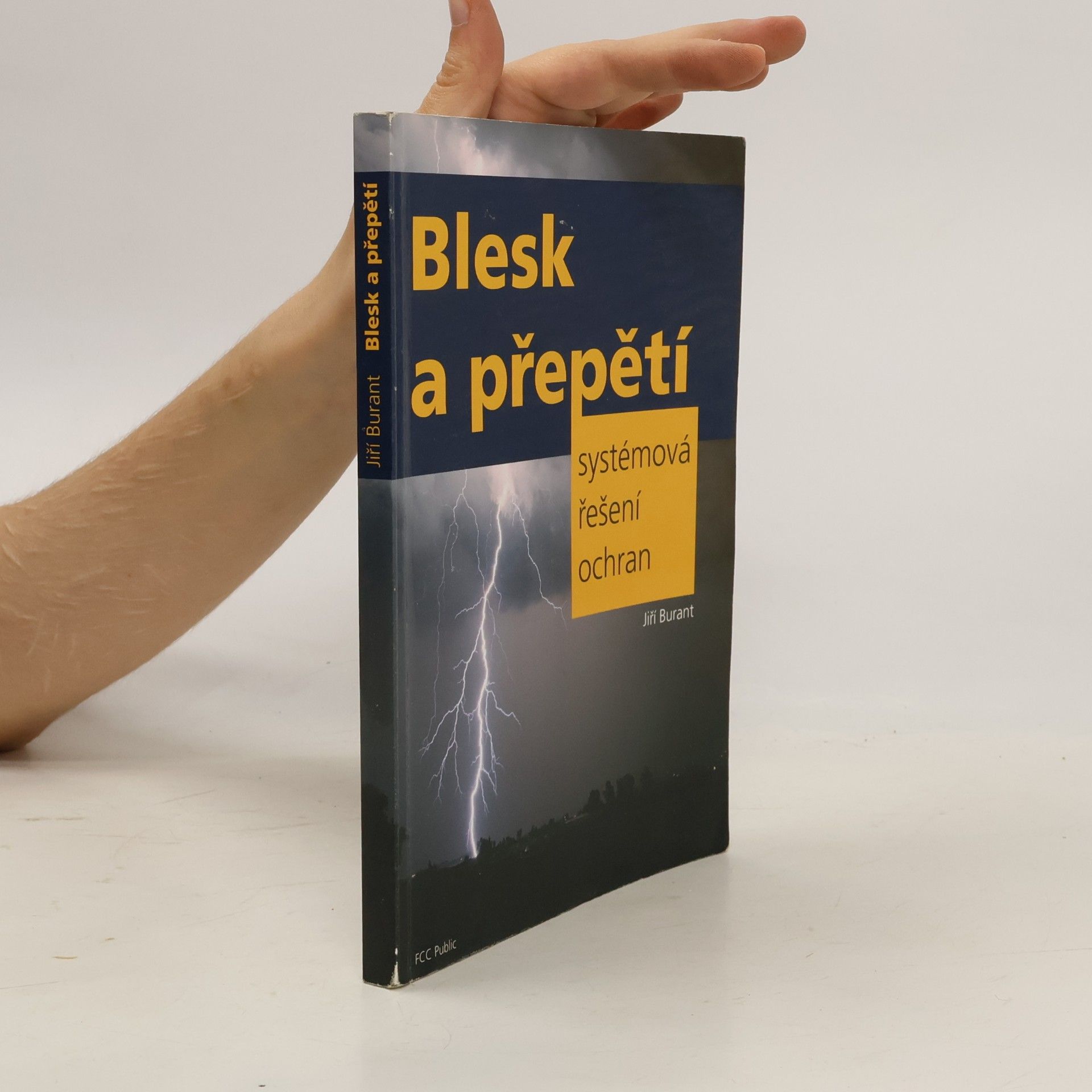 Jiří Burant Blesk a přepětí - systémová řešení ochran