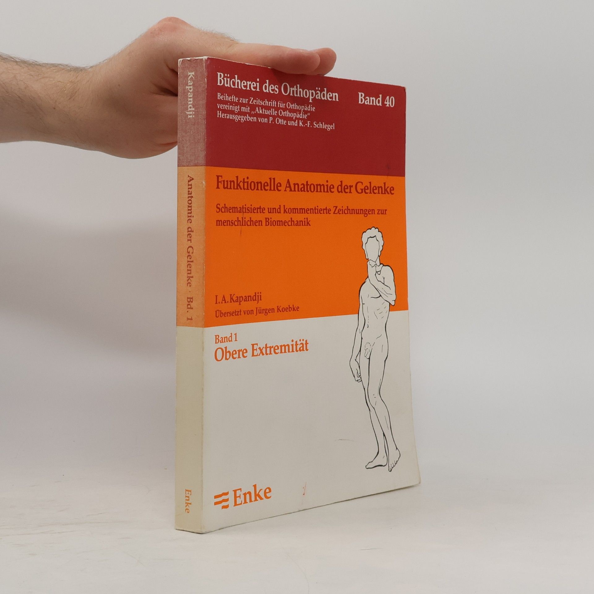 P.H. Ottenhof Bücherei des Orthopäden - 1: Funktionelle Anatomie der Gelenke