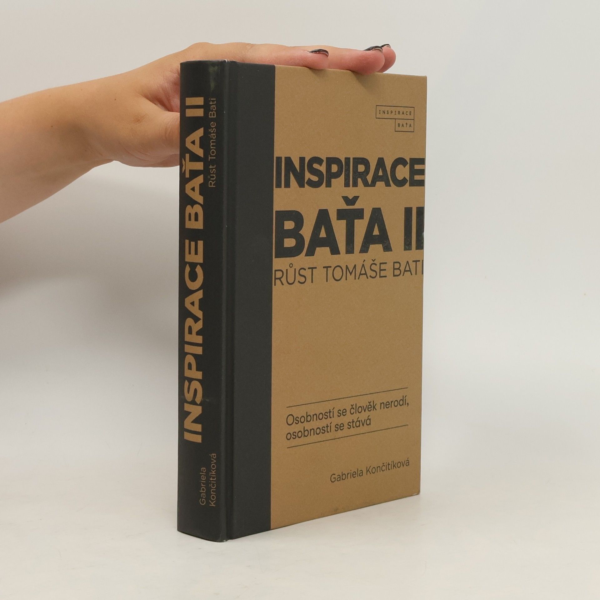 Gabriela Culík Končitíková Inspirace Baťa II. Růst Tomáše Bati