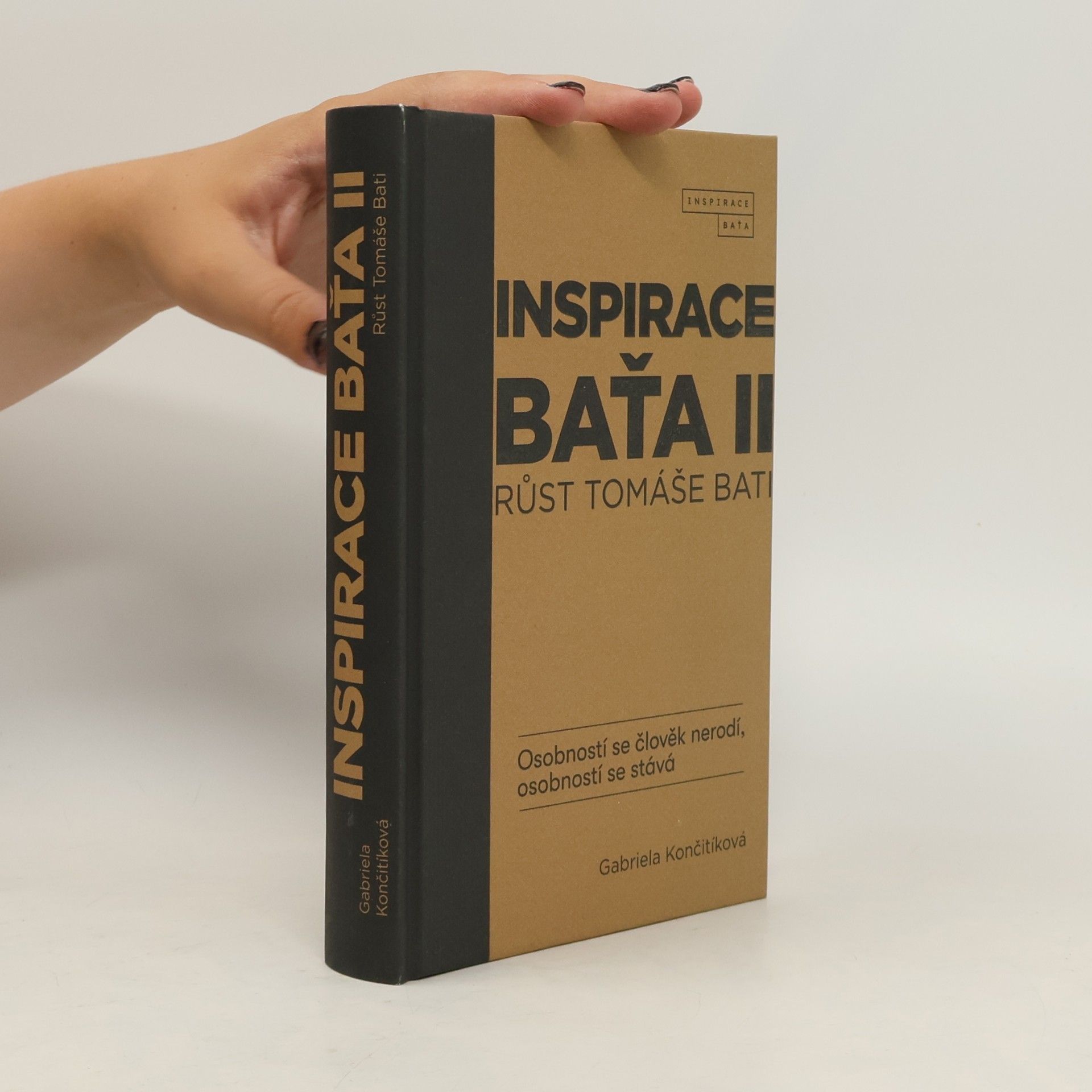 Gabriela Culík Končitíková Inspirace Baťa II. Růst Tomáše Bati