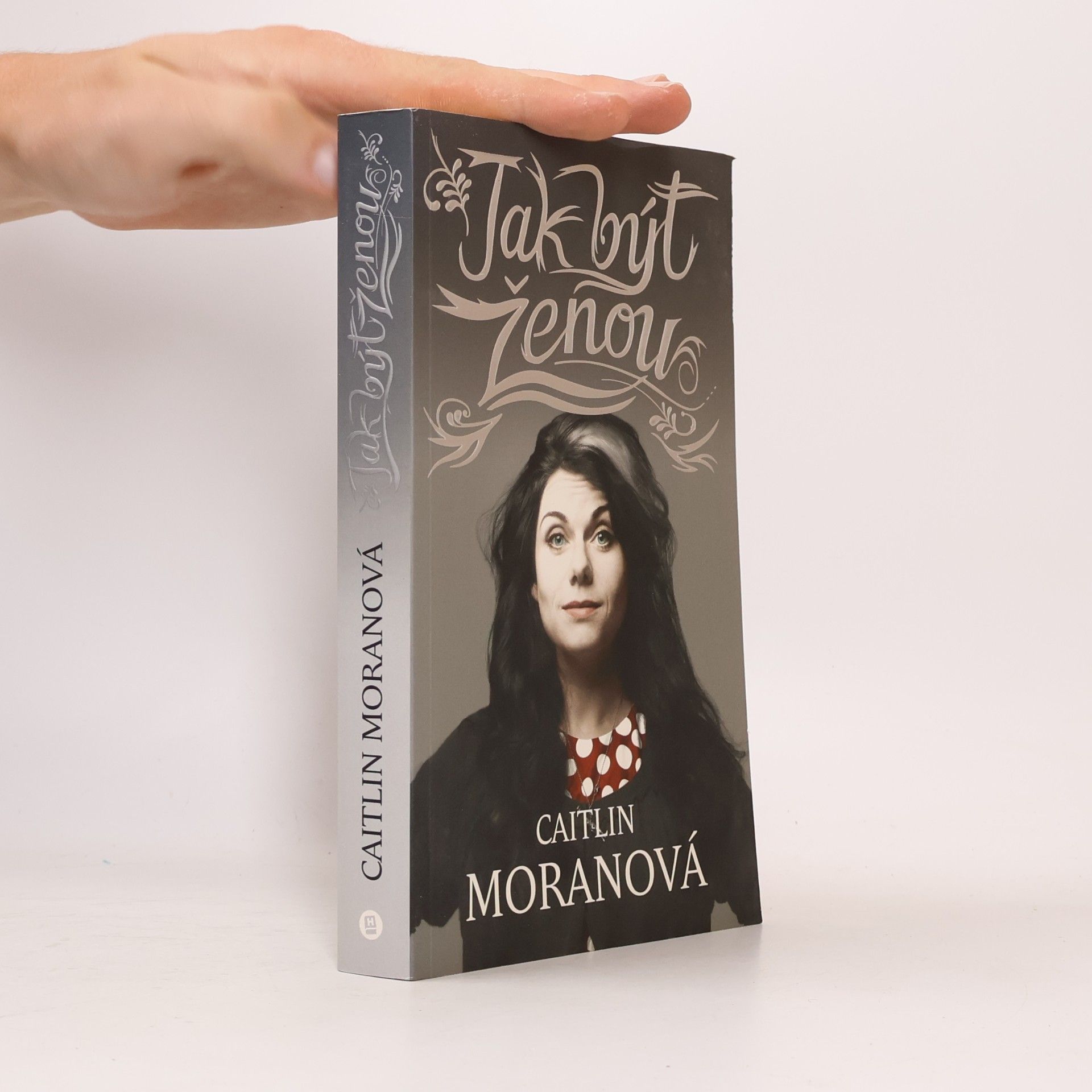 Caitlin Moran Jak být ženou