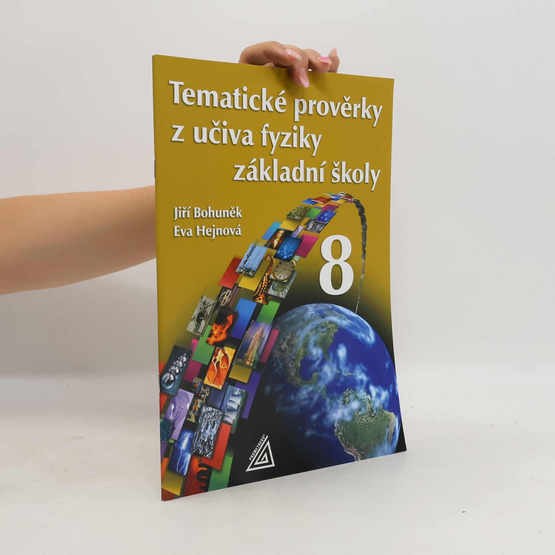 Eva Hejnová Tematické prověrky z učiva fyziky základní školy 8
