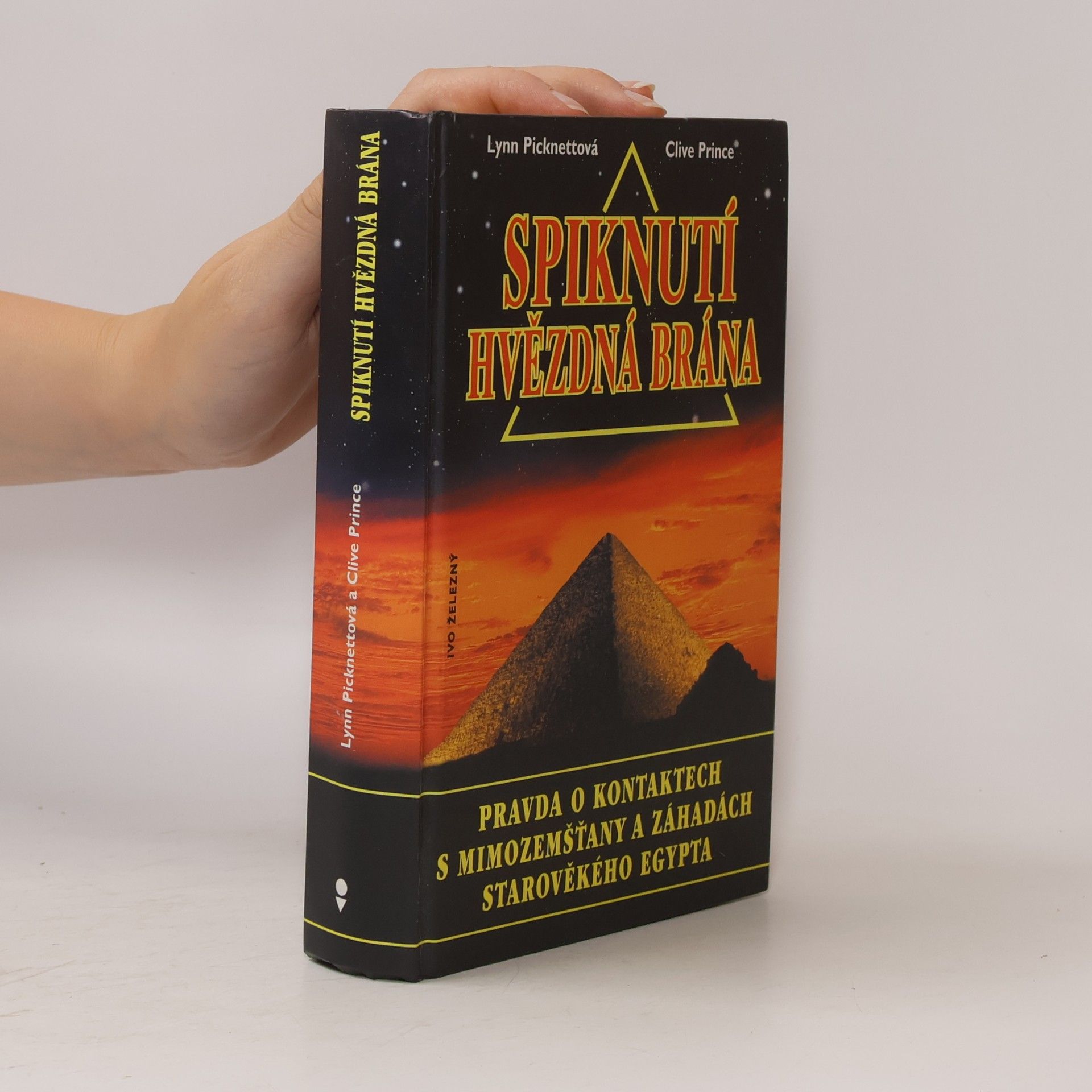 Spiknutí hvězdná brána : odhalení pravdy o kontaktu s mimozemšťany, vojenské tajné službě a záhadách starověkého Egypta