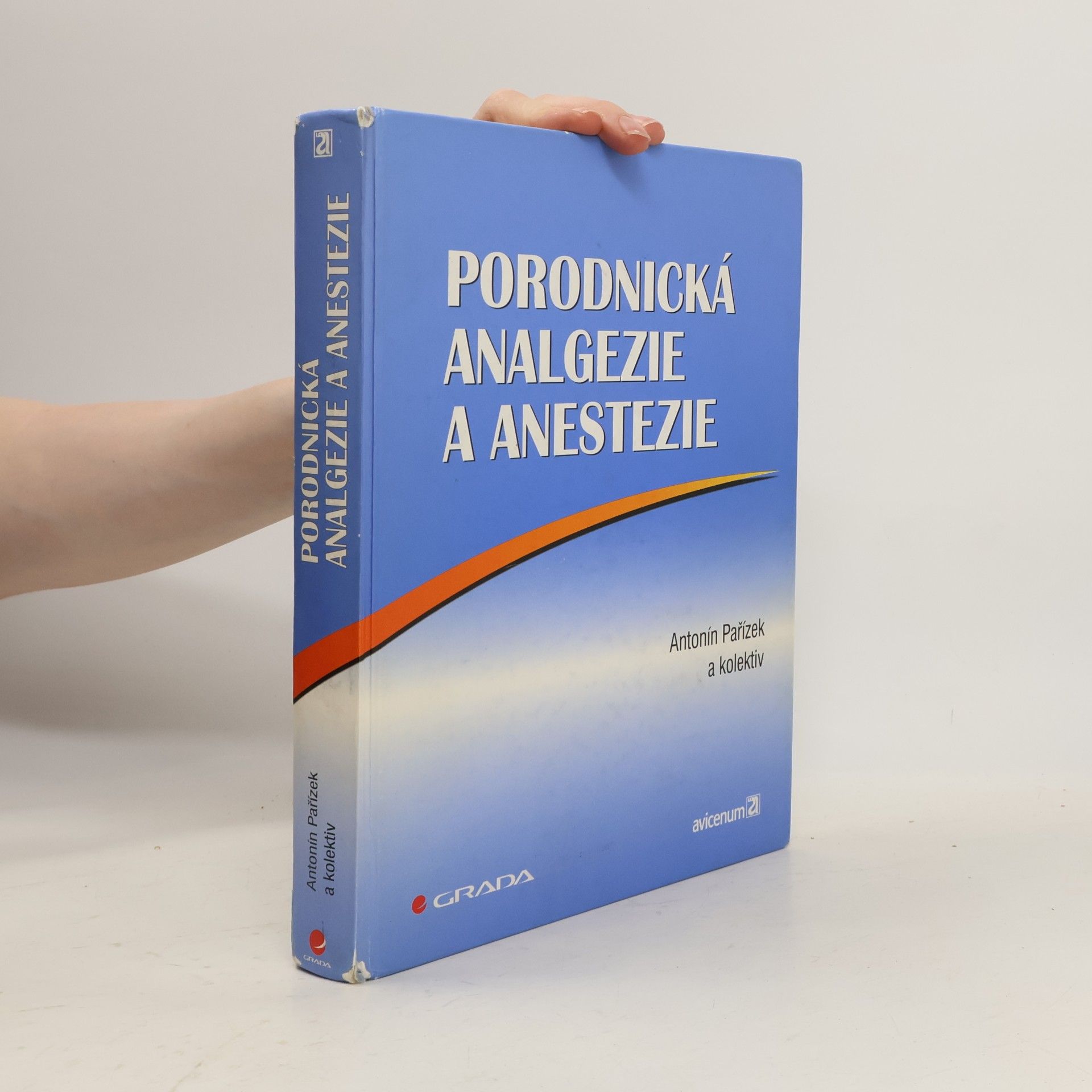 Antonín Pařízek Porodnická analgezie a anestezie
