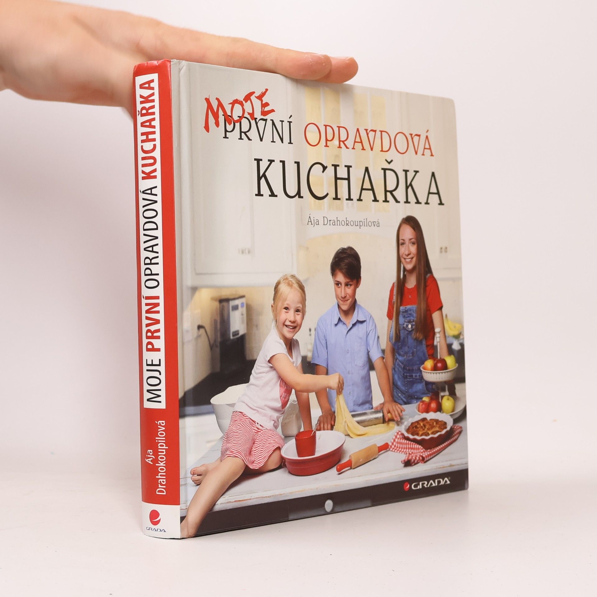Ája Drahokoupilová Moje první opravdová kuchařka