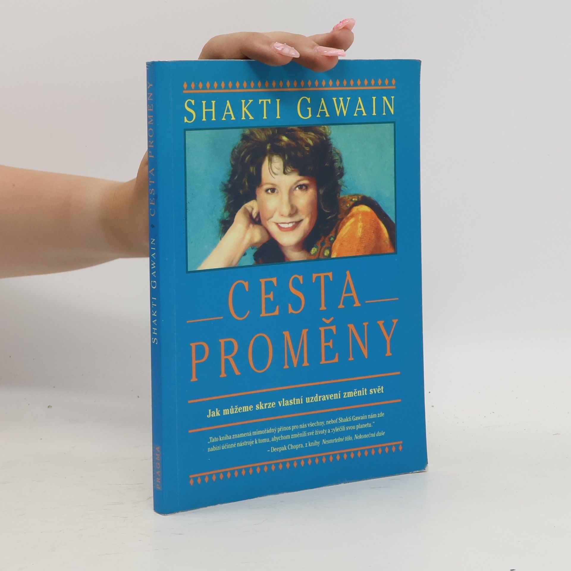 Shakti Gawain Cesta proměny: Jak můžeme skrze vlastní uzdravení změnit svět