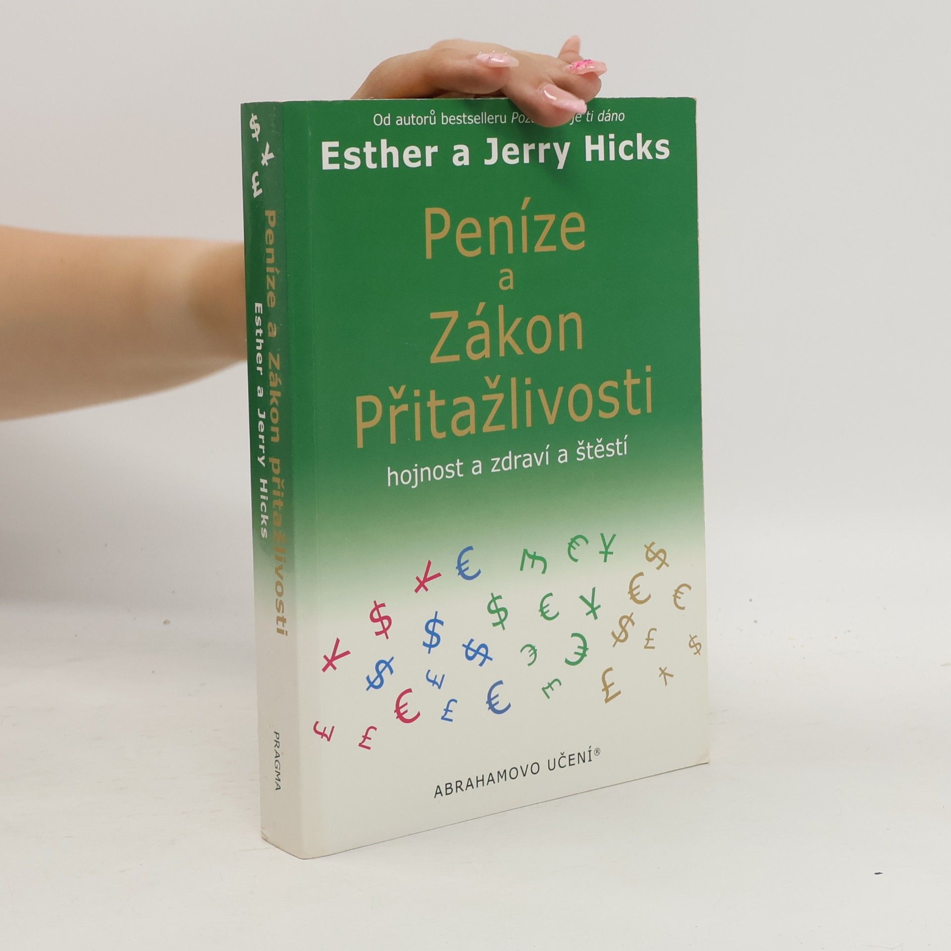 Esther Hicks Peníze a zákon přitažlivosti. Hojnost a zdraví a štěstí