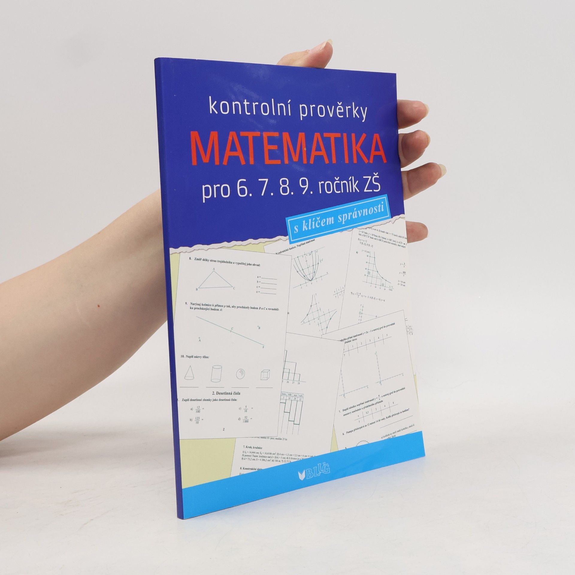 Jana Müllerová Matematika pro 6. 7. 8. 9. ročník ZŠ. Kontrolní prověrky