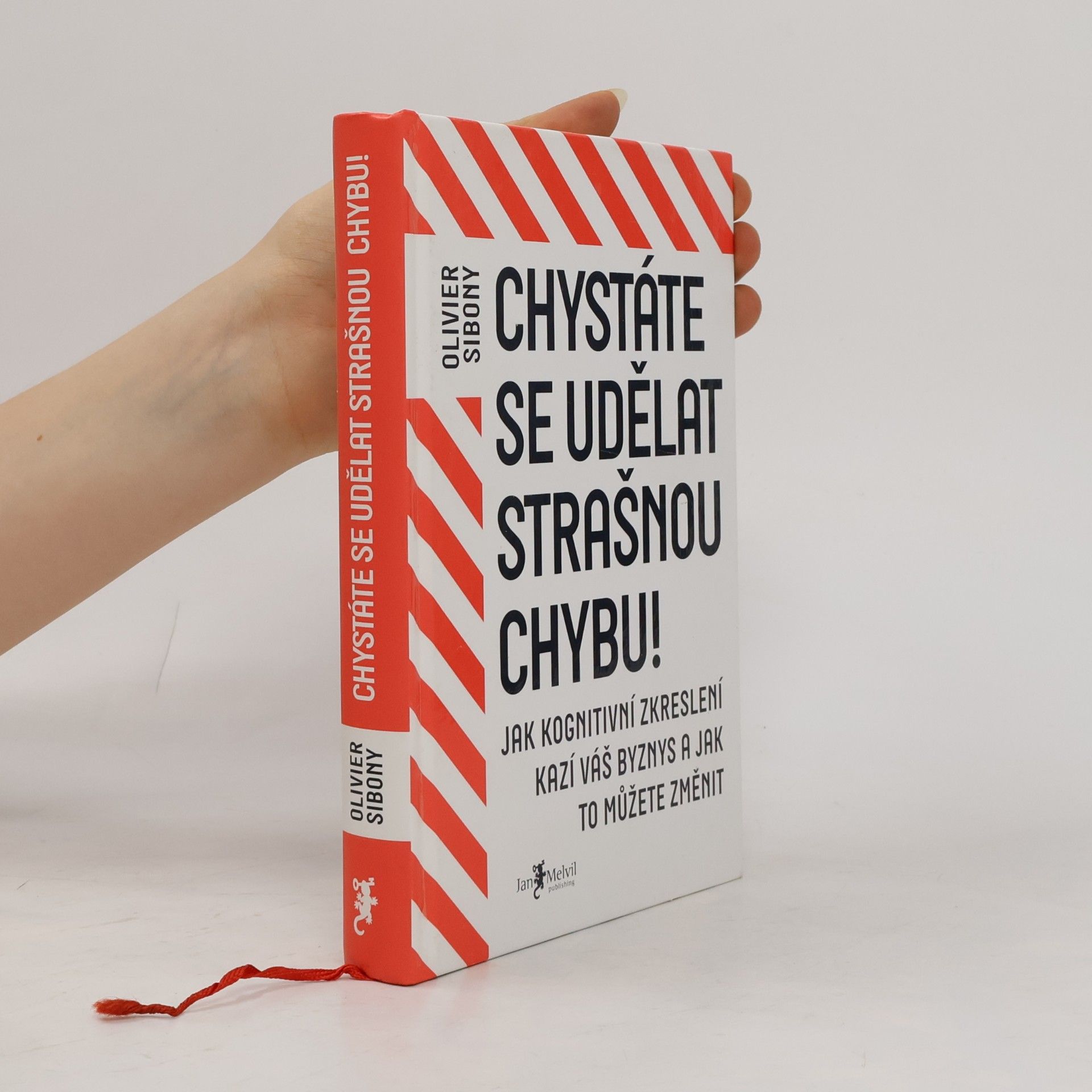 Olivier Sibony Chystáte se udělat strašnou chybu!