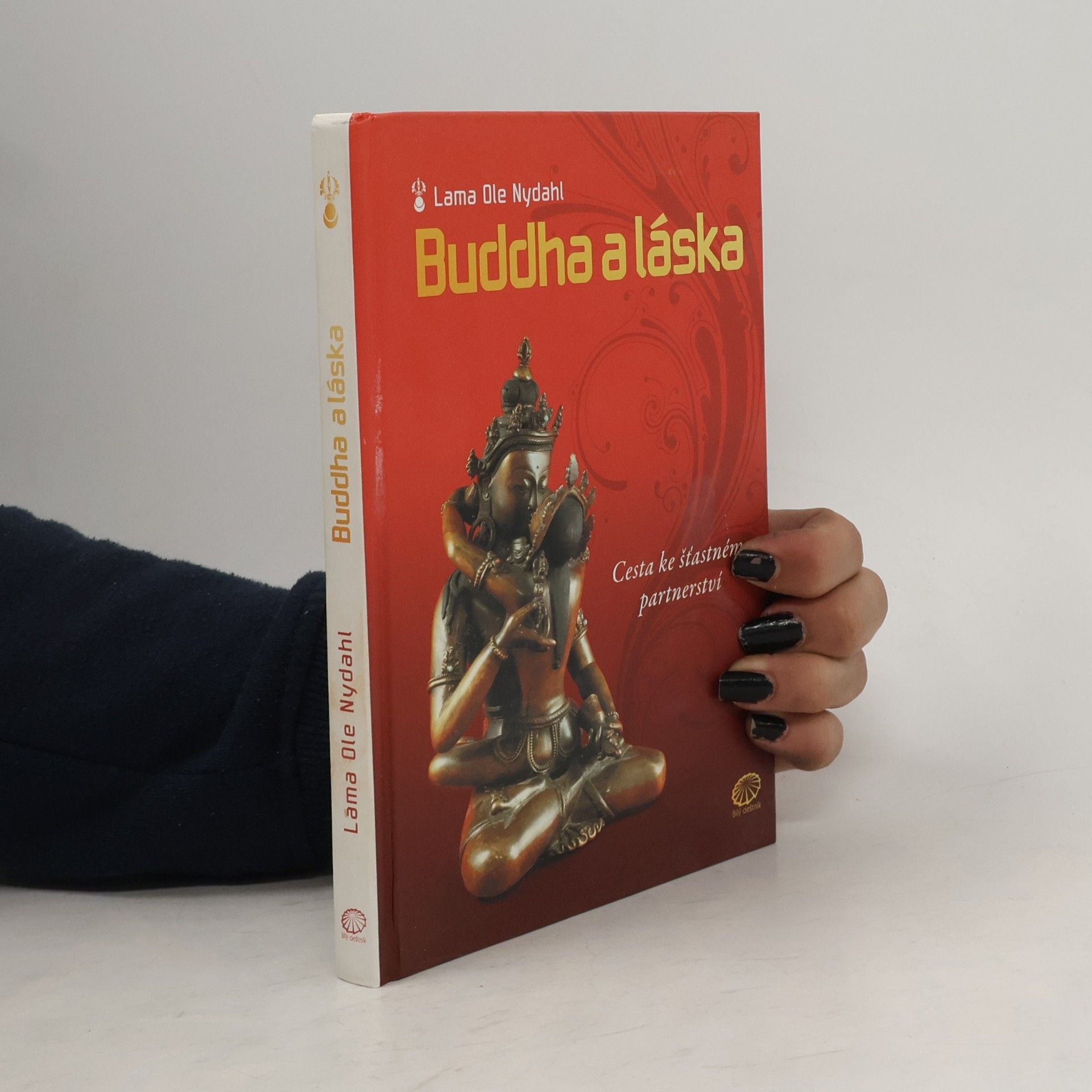 Lama Ole Nydahl Buddha a láska: Cesta ke šťastnému partnerství