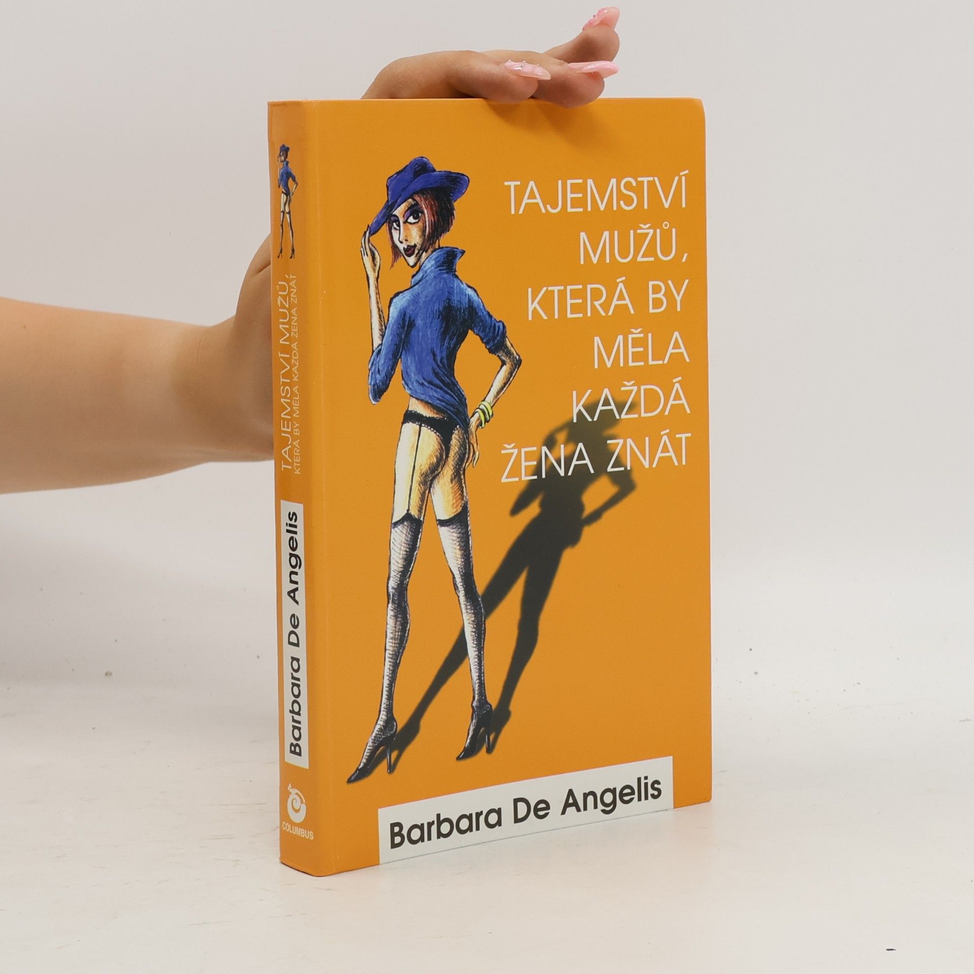 Barbara De Angelis Tajemství mužů, která by měla každá žena znát